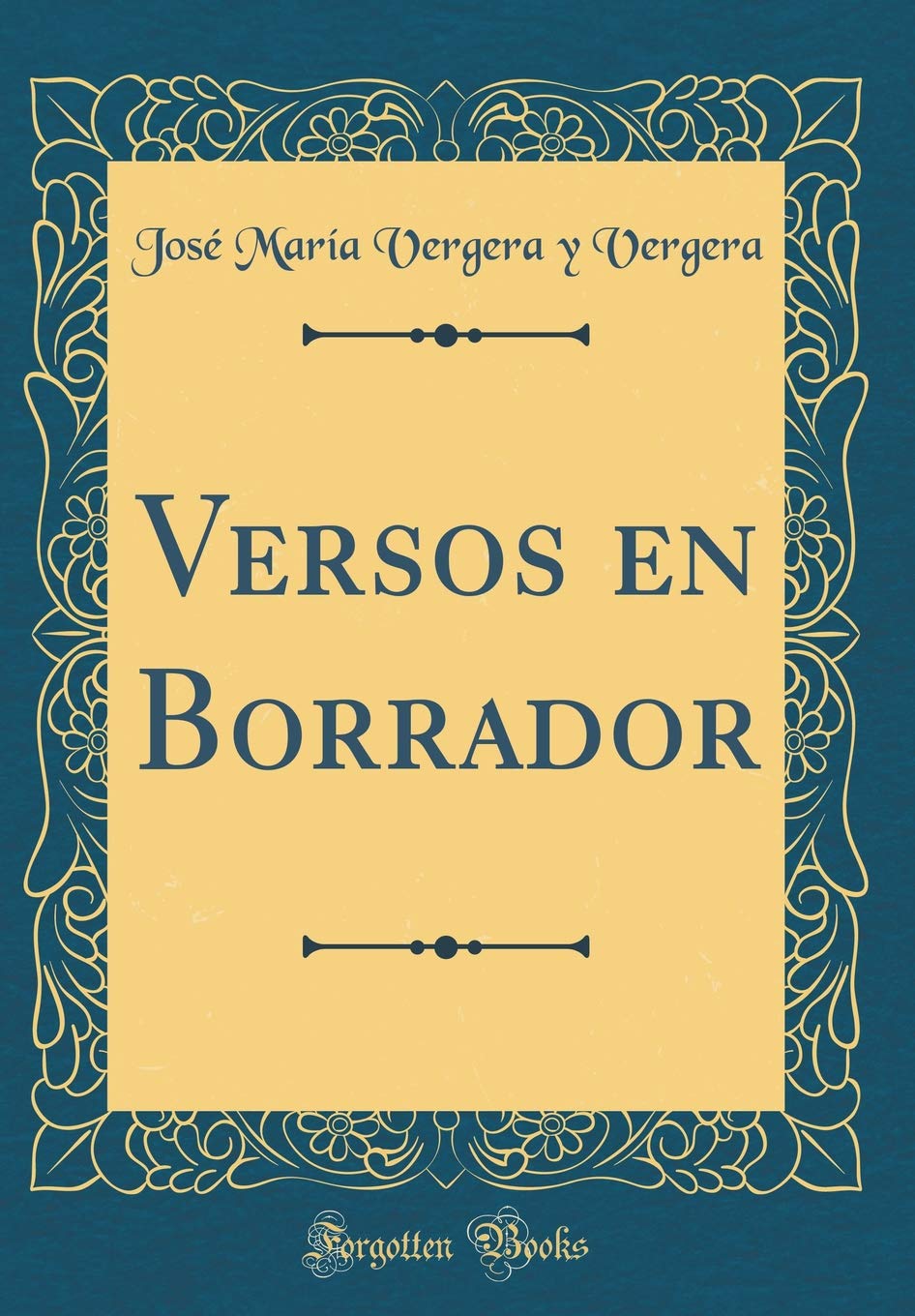 Versos en Borrador (Classic Reprint) Poetry