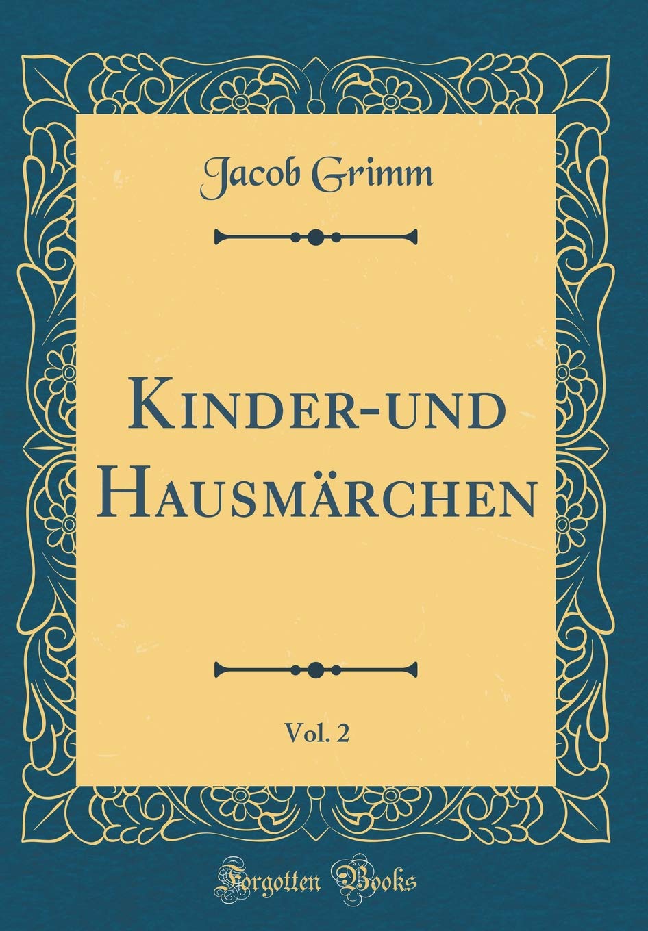 Kinder-und Hausmärchen, Vol. 2 (Classic Reprint) Film, Art & Culture