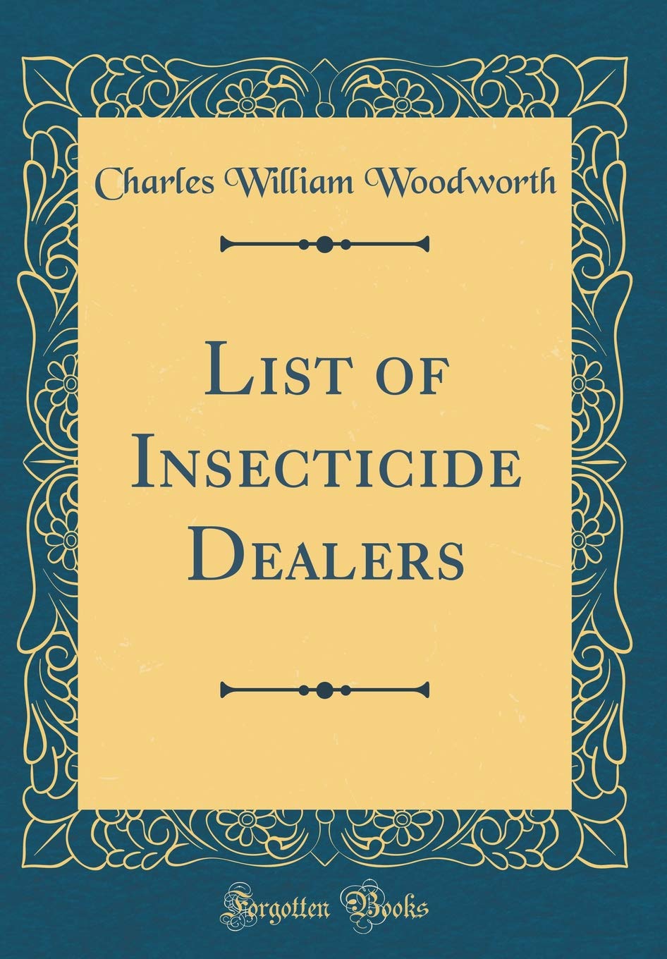 List of Insecticide Dealers (Classic Reprint) Reference Books
