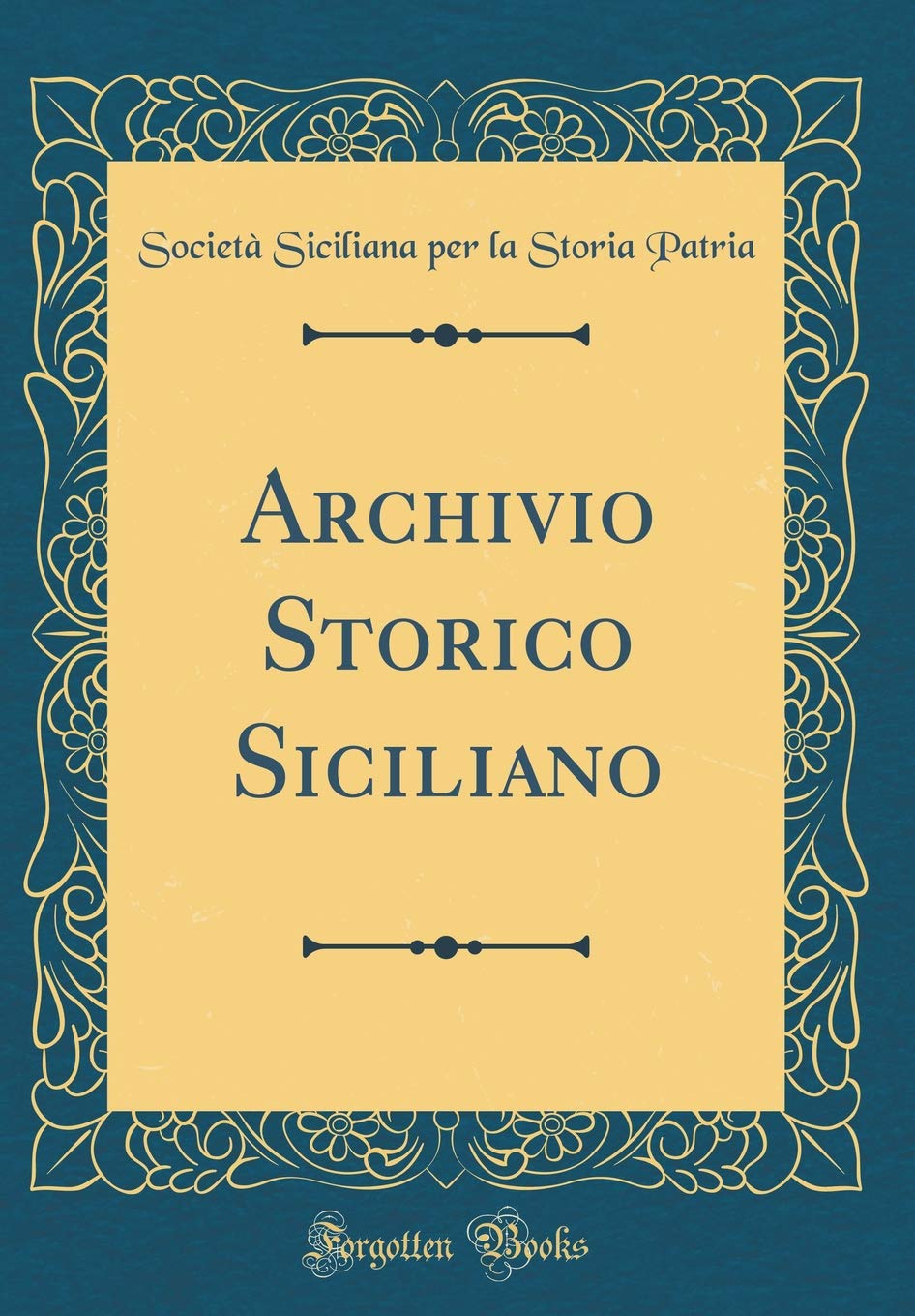 Archivio Storico Siciliano (Classic Reprint) book