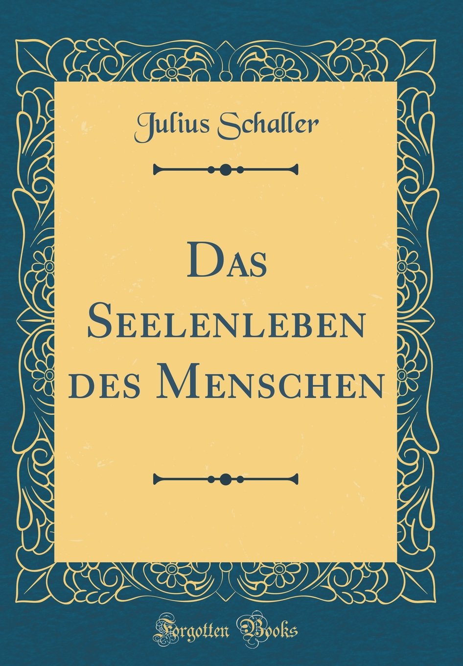 Das Seelenleben des Menschen (Classic Reprint) Film, Art & Culture
