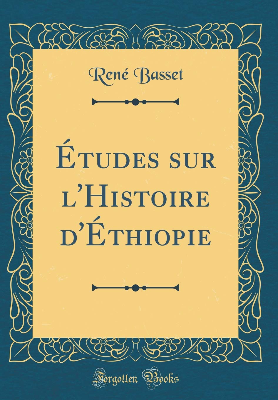 Études sur l'Histoire d'Éthiopie (Classic Reprint) Film, Art & Culture