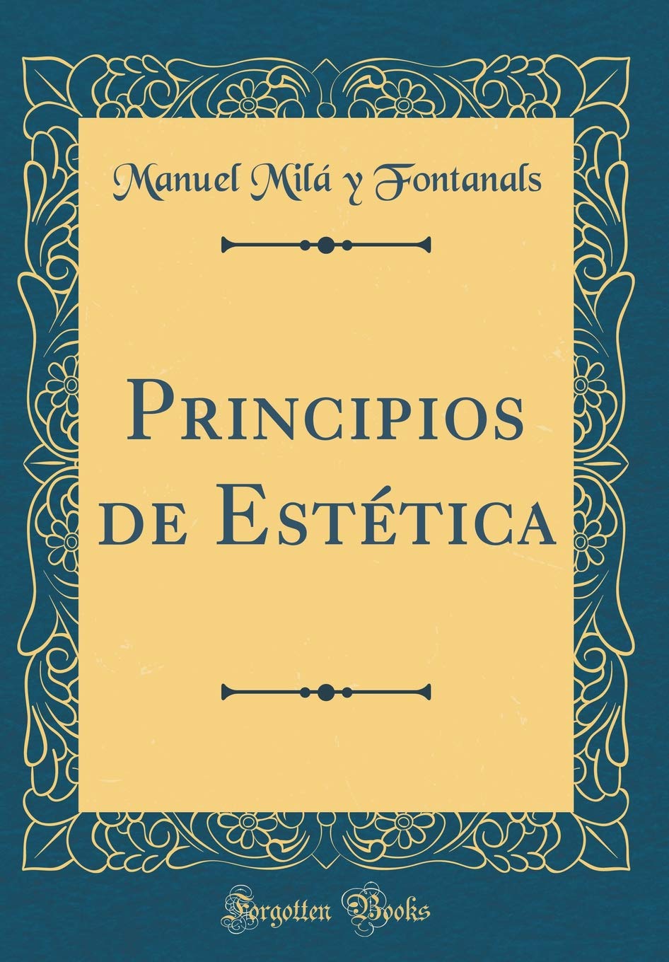 Principios de Estética (Classic Reprint) Philosophy