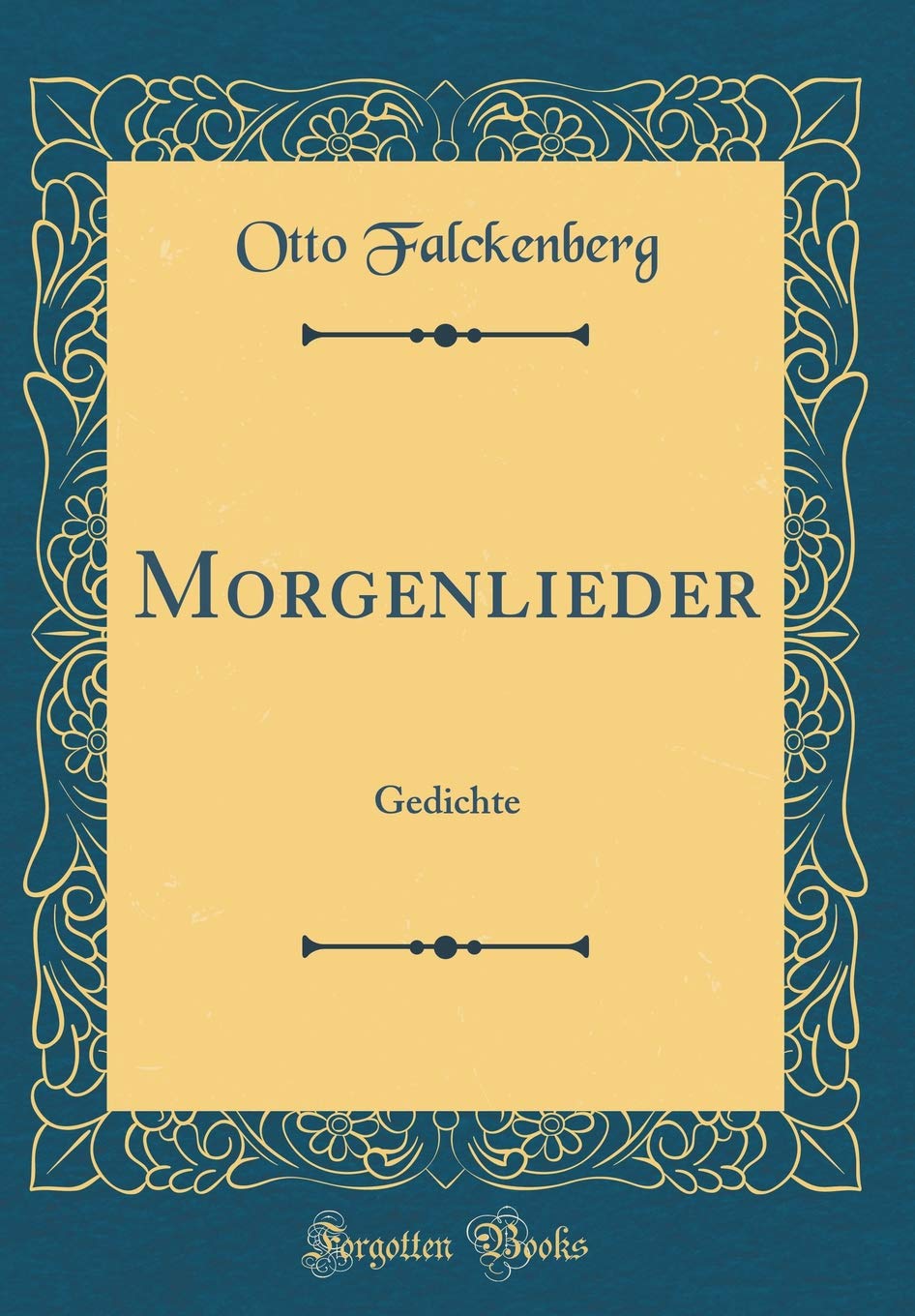 Morgenlieder: Gedichte (Classic Reprint) Poetry
