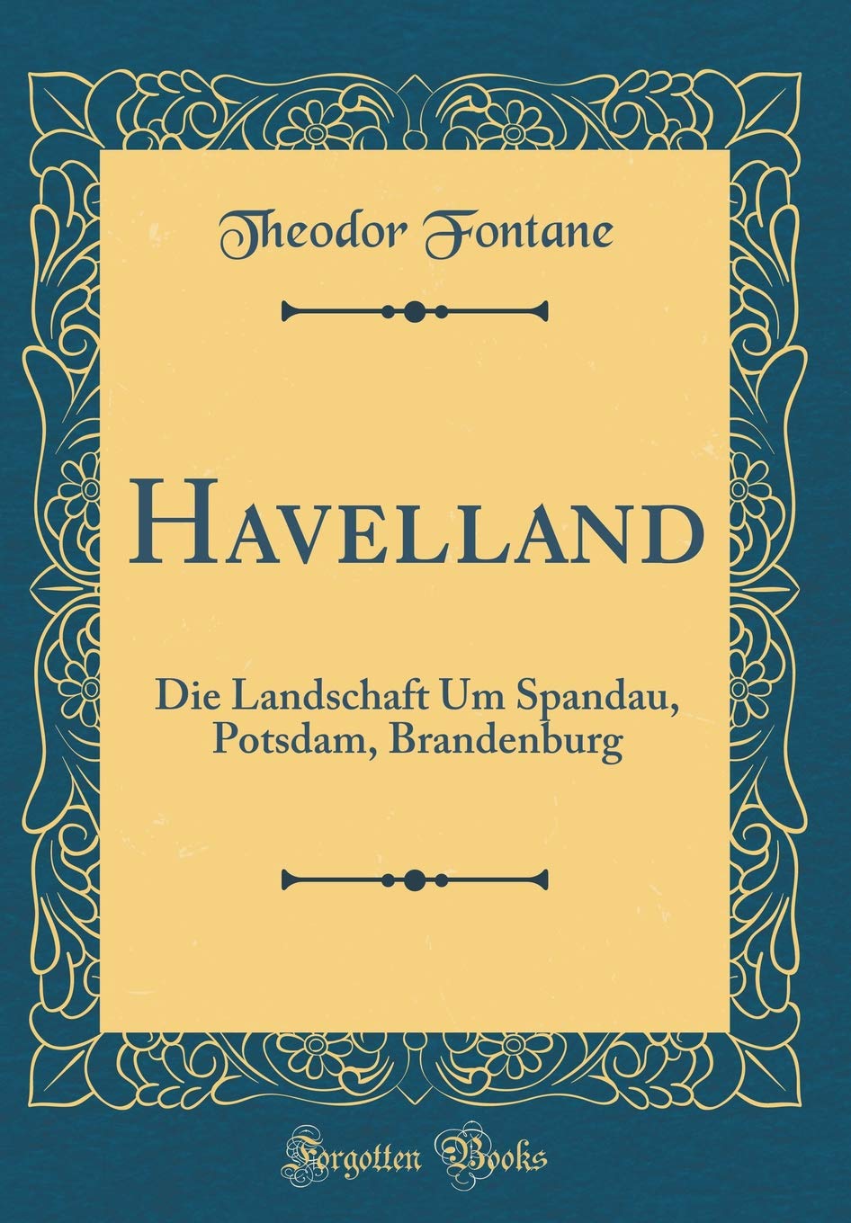 Havelland: Die Landschaft Um Spandau, Potsdam, Brandenburg (Classic Reprint) Leisure, Home & Garden