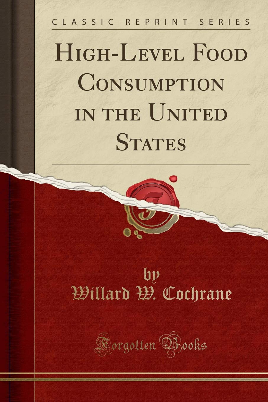 High-Level Food Consumption in the United States (Classic Reprint) Business, Finance & Career