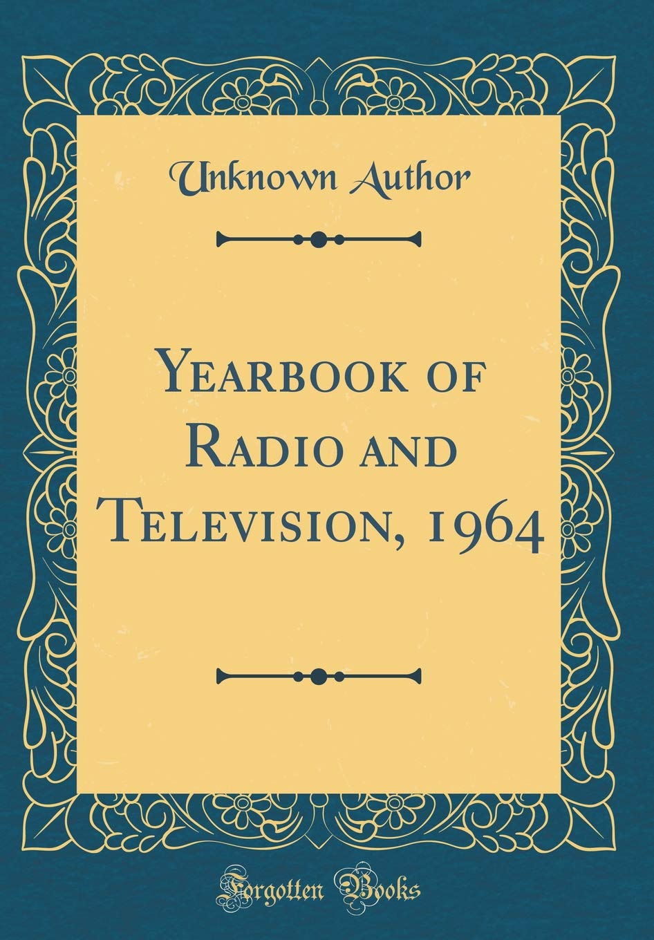 Yearbook of Radio and Television, 1964 (Classic Reprint) Reference Books