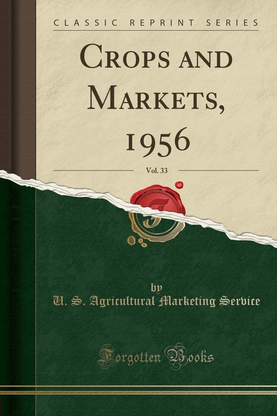 Crops and Markets, 1956, Vol. 33 (Classic Reprint) Business, Finance & Career