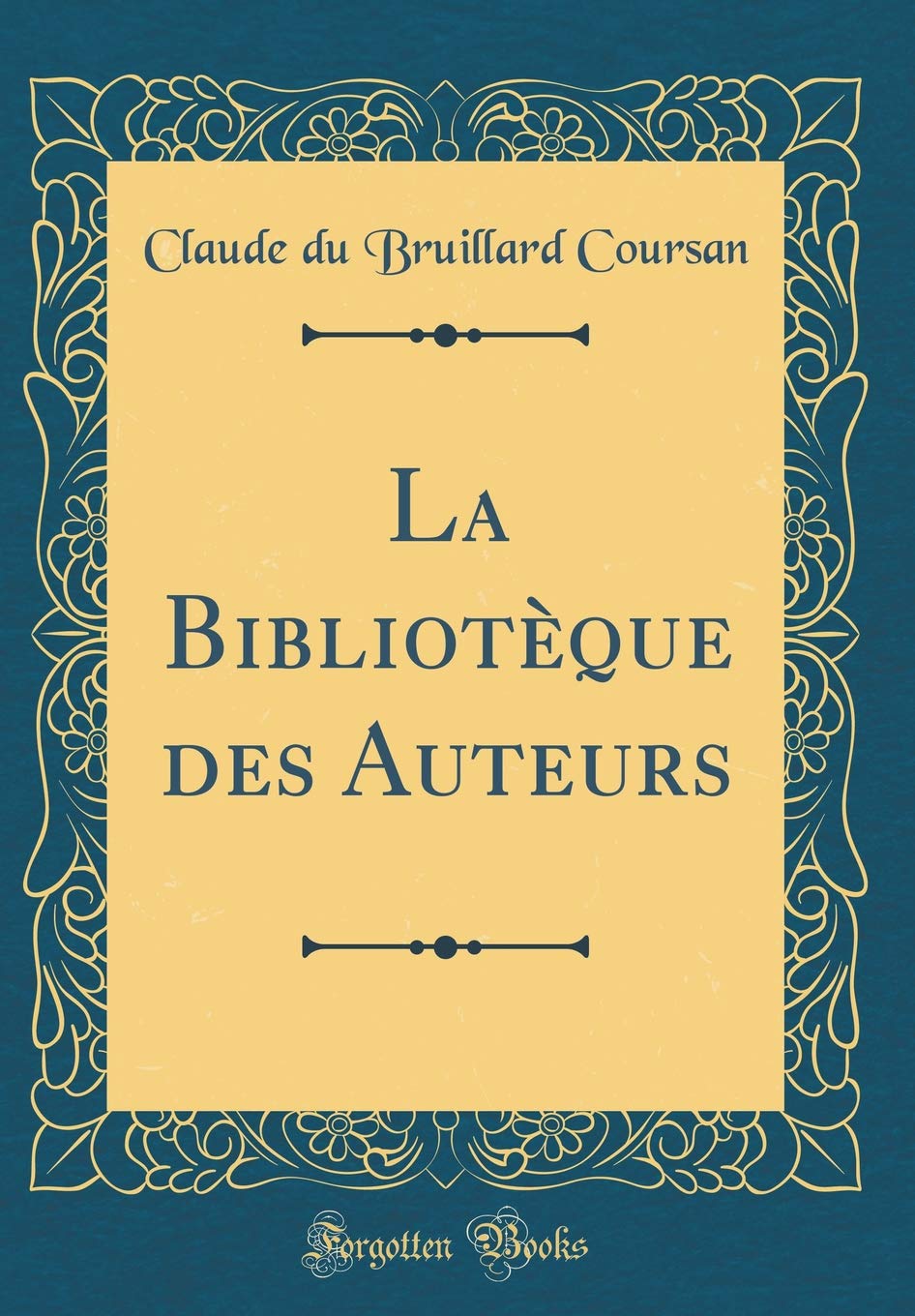 La Bibliotèque des Auteurs (Classic Reprint) Lifestyle