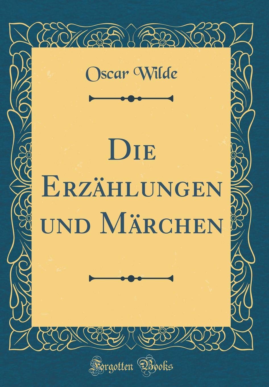 Die Erzählungen und Märchen (Classic Reprint) Contemporary literature