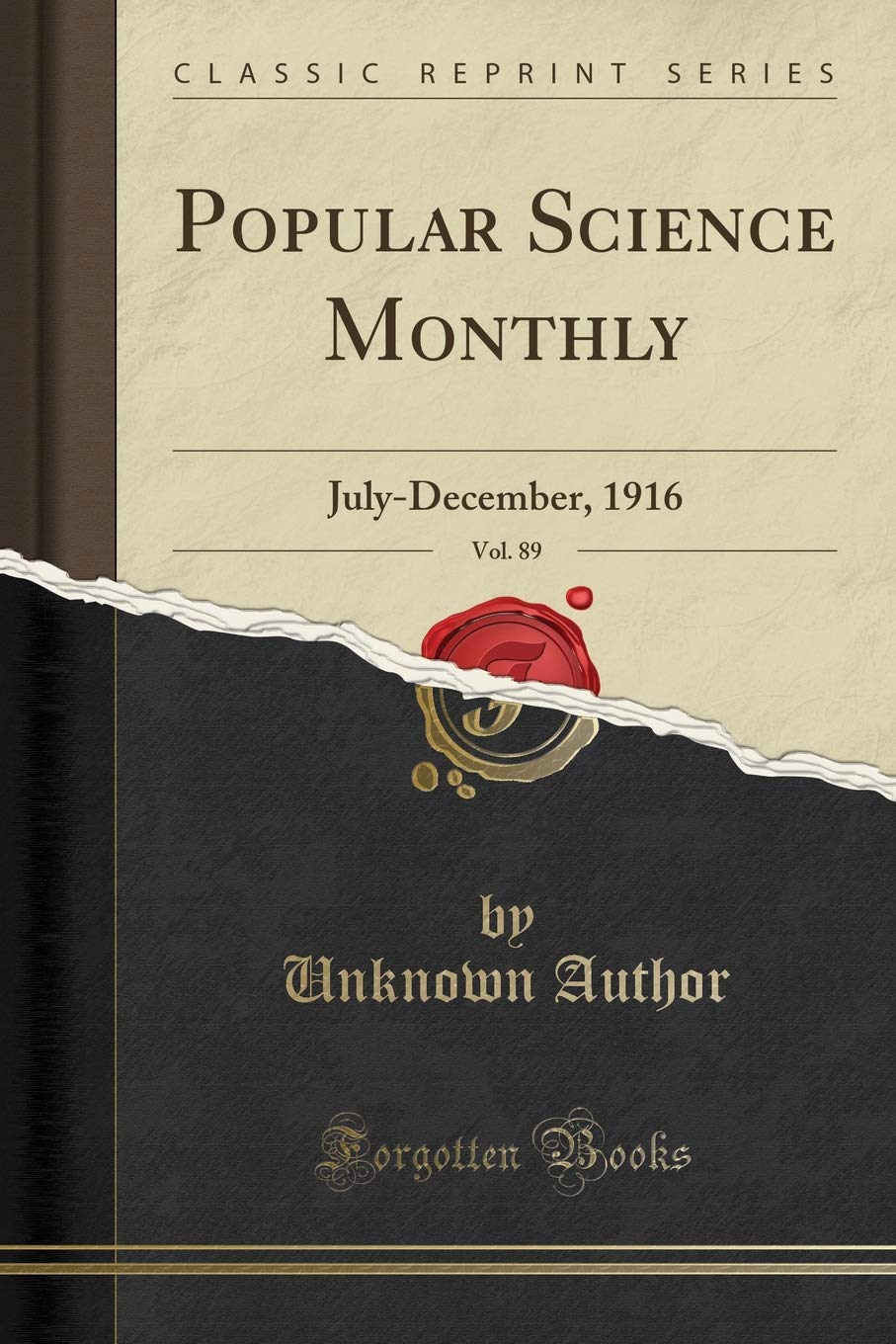 Popular Science Monthly, Vol. 89: July-December, 1916 (Classic Reprint) Media & Communication