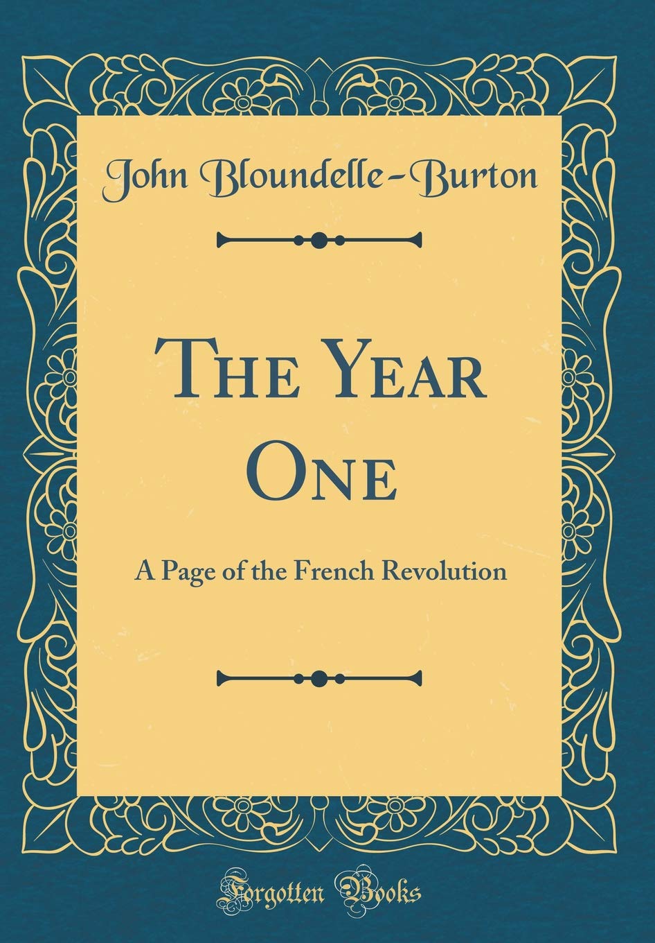 The Year One: A Page of the French Revolution (Classic Reprint) Action & Adventure