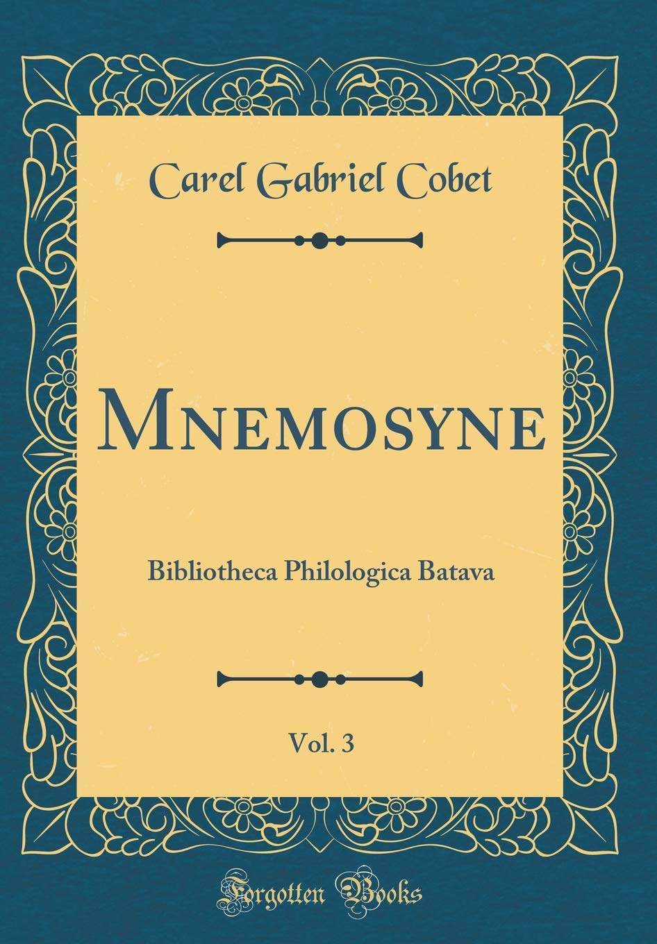 Mnemosyne, Vol. 3: Bibliotheca Philologica Batava (Classic Reprint) Foreign Languages ​​& Dictionaries