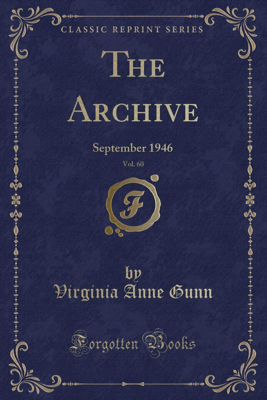 The Archive, Vol. 60: September 1946 (Classic Reprint) Novels & Short Stories