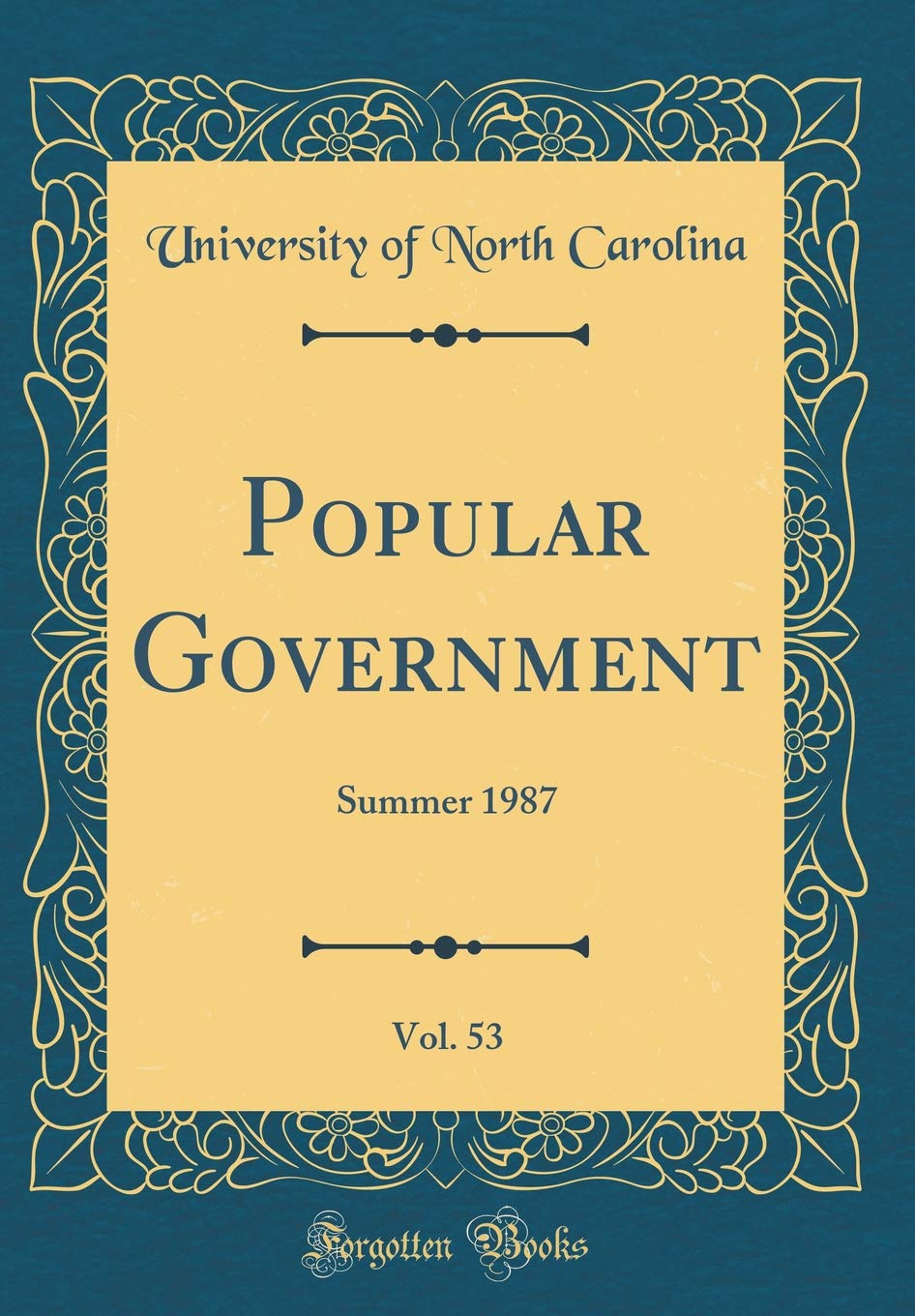 Popular Government, Vol. 53: Summer 1987 (Classic Reprint) Reference Books