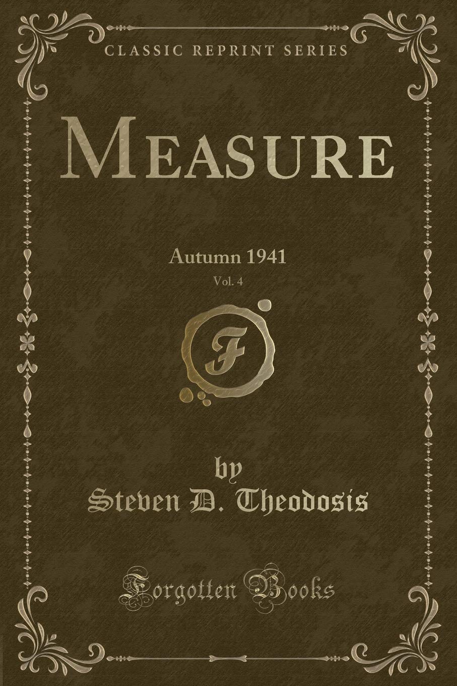 Measure, Vol. 4: Autumn 1941 (Classic Reprint) Novels & Short Stories