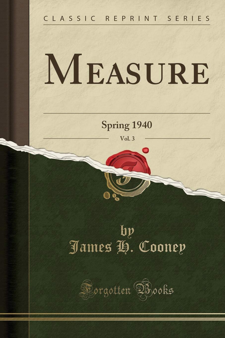 Measure, Vol. 3: Spring 1940 (Classic Reprint) Essays & Short Stories