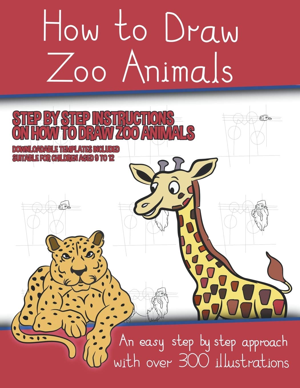 How to Draw Zoo Animals (A book on how to draw animals kids will love) Non-fiction