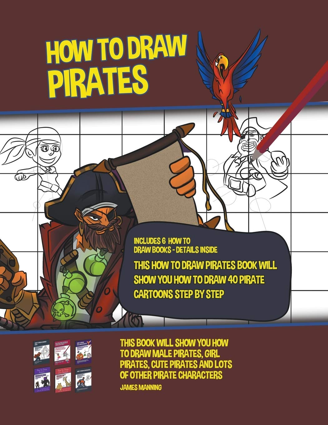 How to Draw Pirates (This How to Draw Pirates Book Will Show You How to Draw 40 Pirate Cartoons Step by Step) Non-fiction
