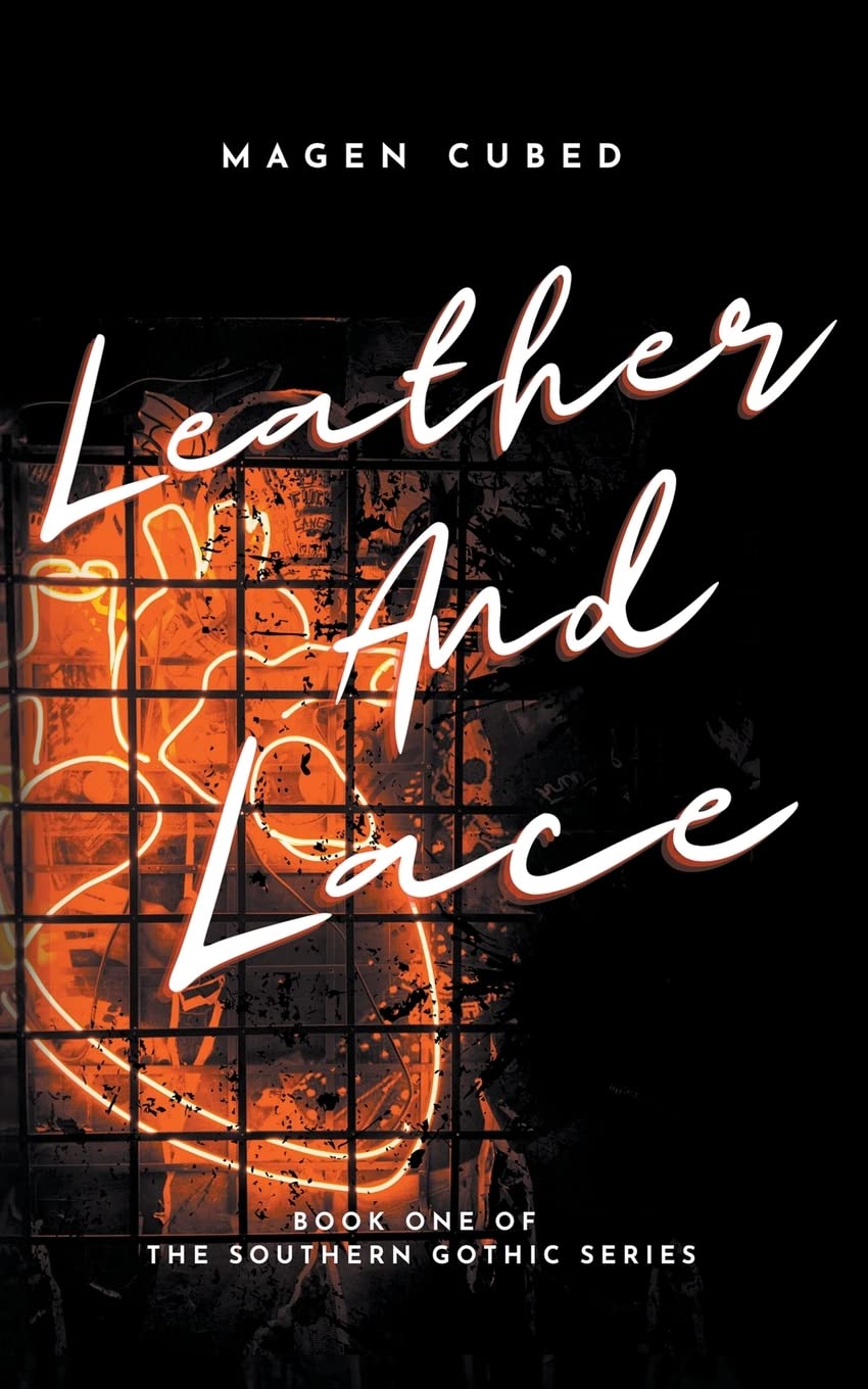 Leather and Lace (Southern Gothic, Band 1) Historical Fiction