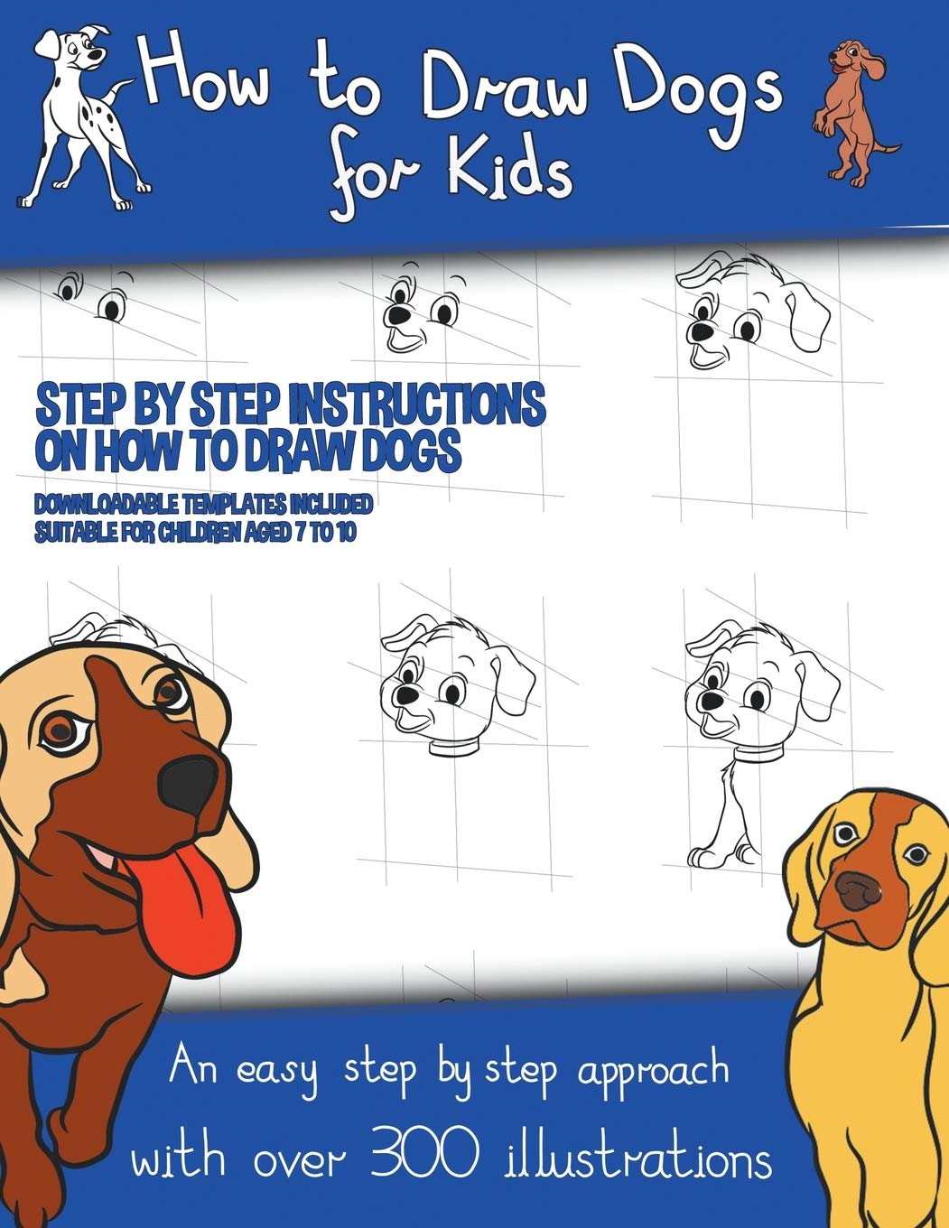 How to Draw Dogs (A how to draw dogs book kids will love) Non-fiction