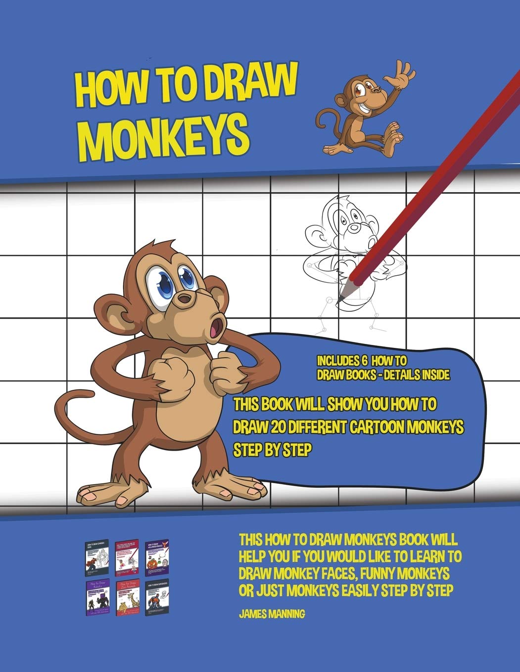 How to Draw Monkeys (This Book Will Show You How to Draw 20 Different Cartoon Monkeys Step by Step) Non-fiction