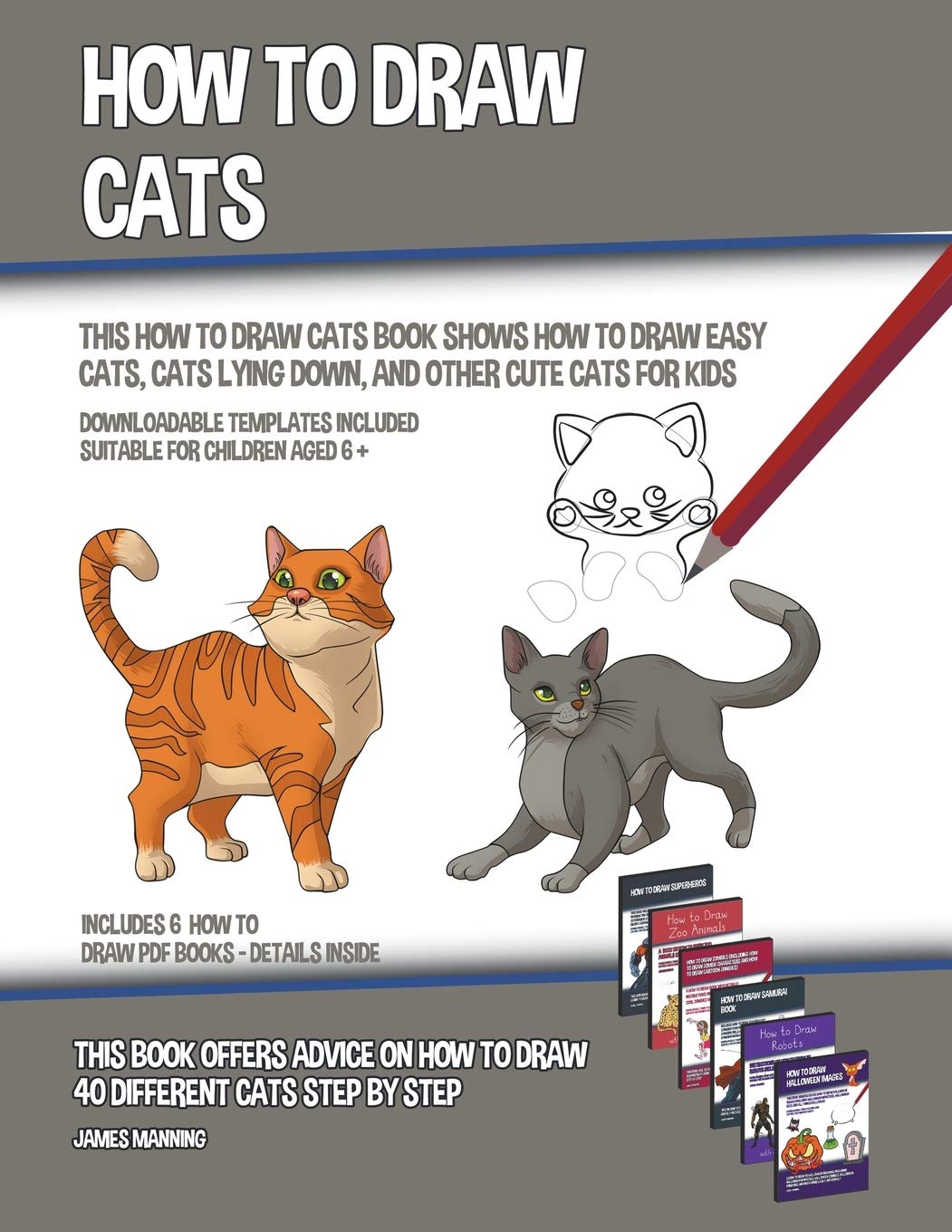 How to Draw Cats (This How to Draw Cats Book Shows How to Draw Easy Cats, Cats Lying Down, and Other Cute Cats for Kids) Non-fiction