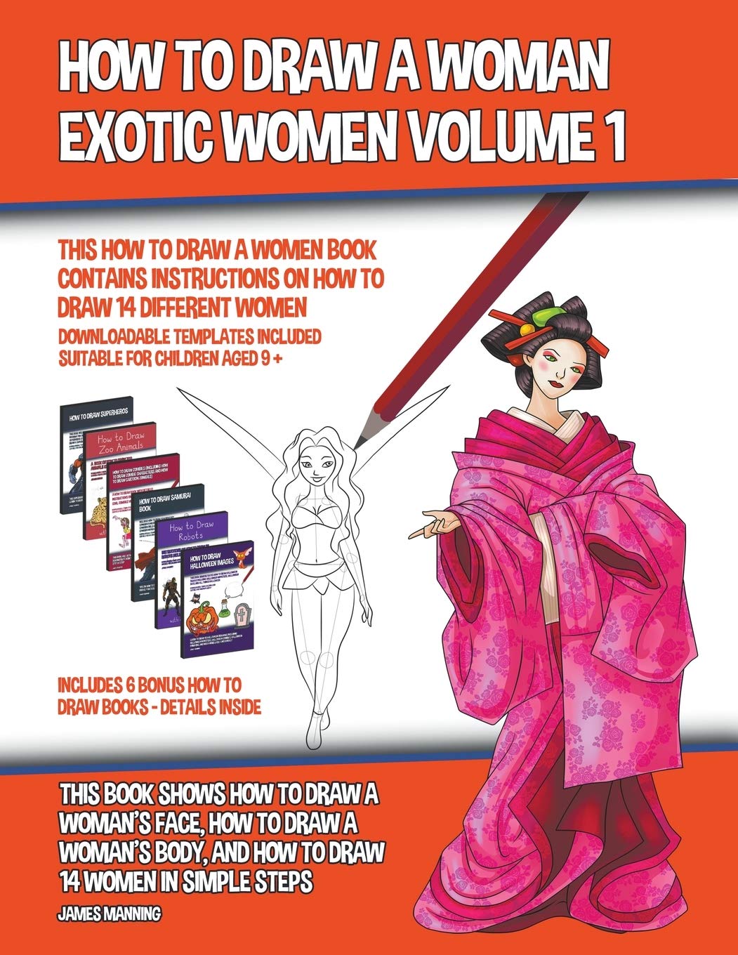 How to Draw a Woman - Exotic Women Volume 1 (This How to Draw a Women Book Contains Instructions on How to Draw 14 Different Women) Non-fiction