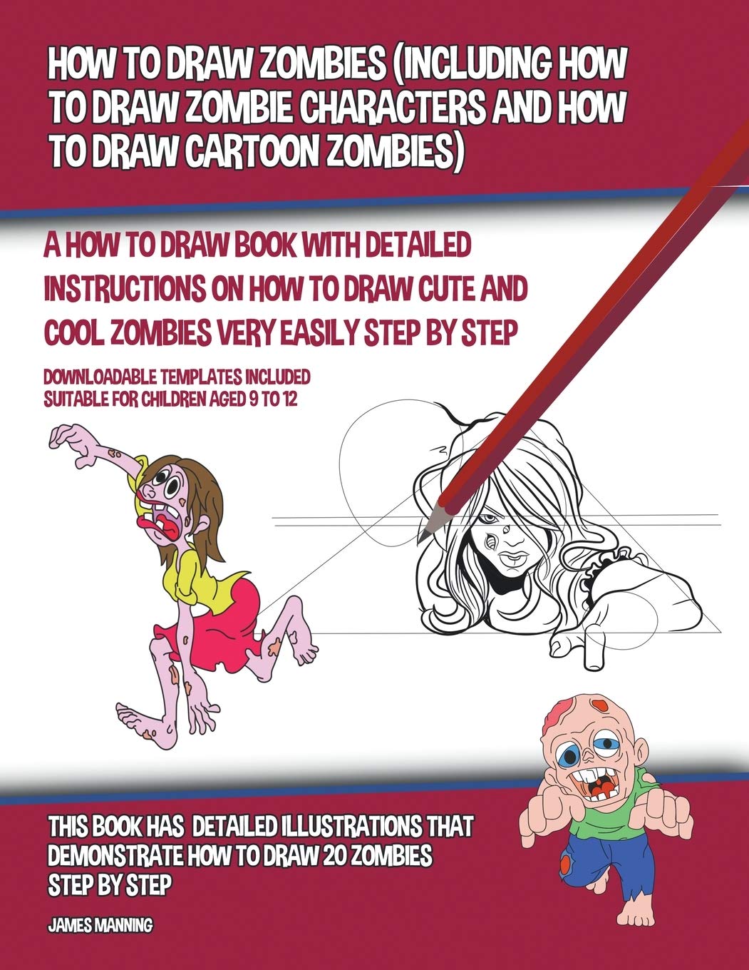 How to Draw Zombies (Including How to Draw Zombie Characters and How to Draw Cartoon Zombies) Non-fiction