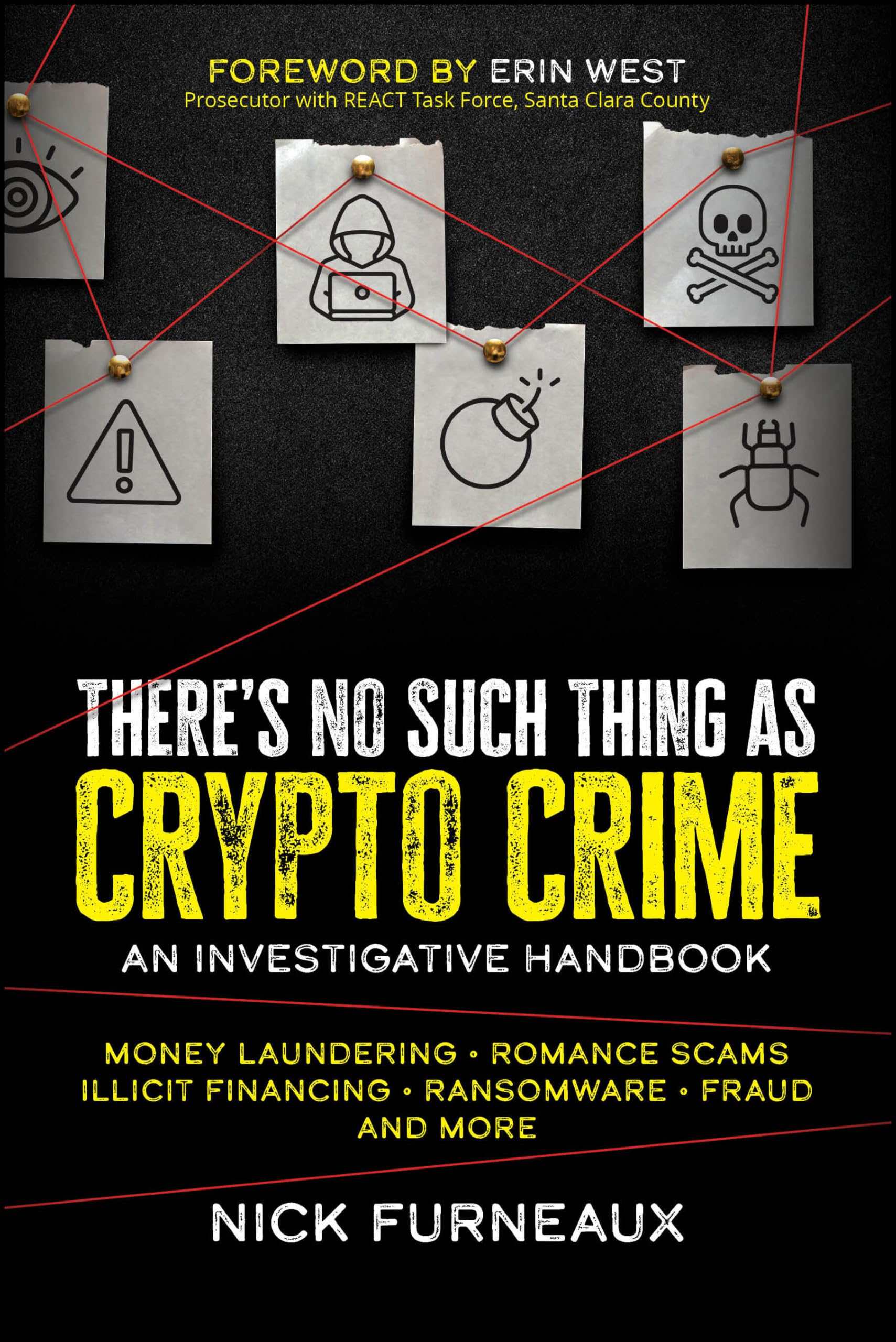 There's No Such Thing as Crypto Crime: An Investigative Handbook Business, Finance & Career