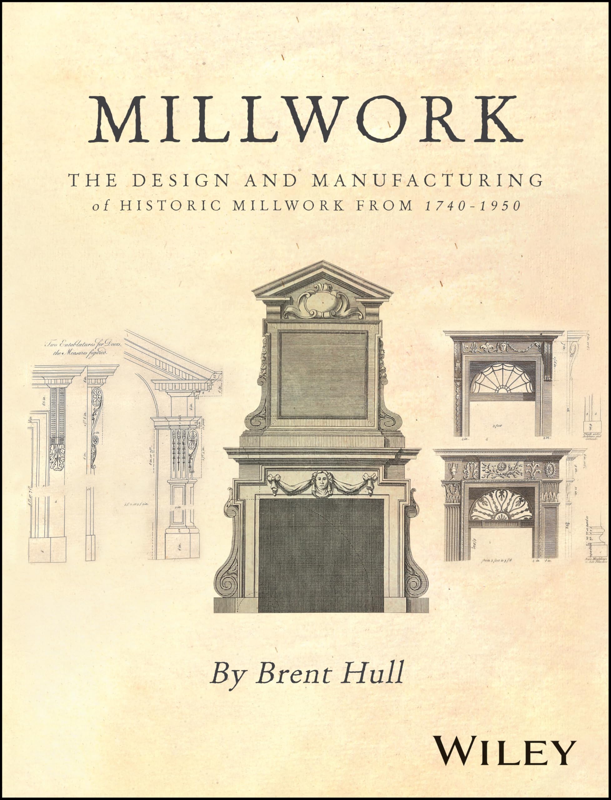 Millwork: The Design and Manufacturing of Historic Millwork from 1740 - 1950 Business & Technology