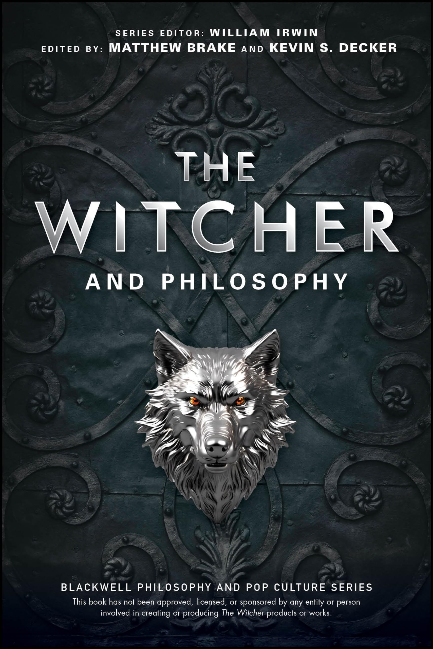 The Witcher and Philosophy: Toss a Coin to Your Philosopher (The Blackwell Philosophy and Pop Culture Series) Philosophy