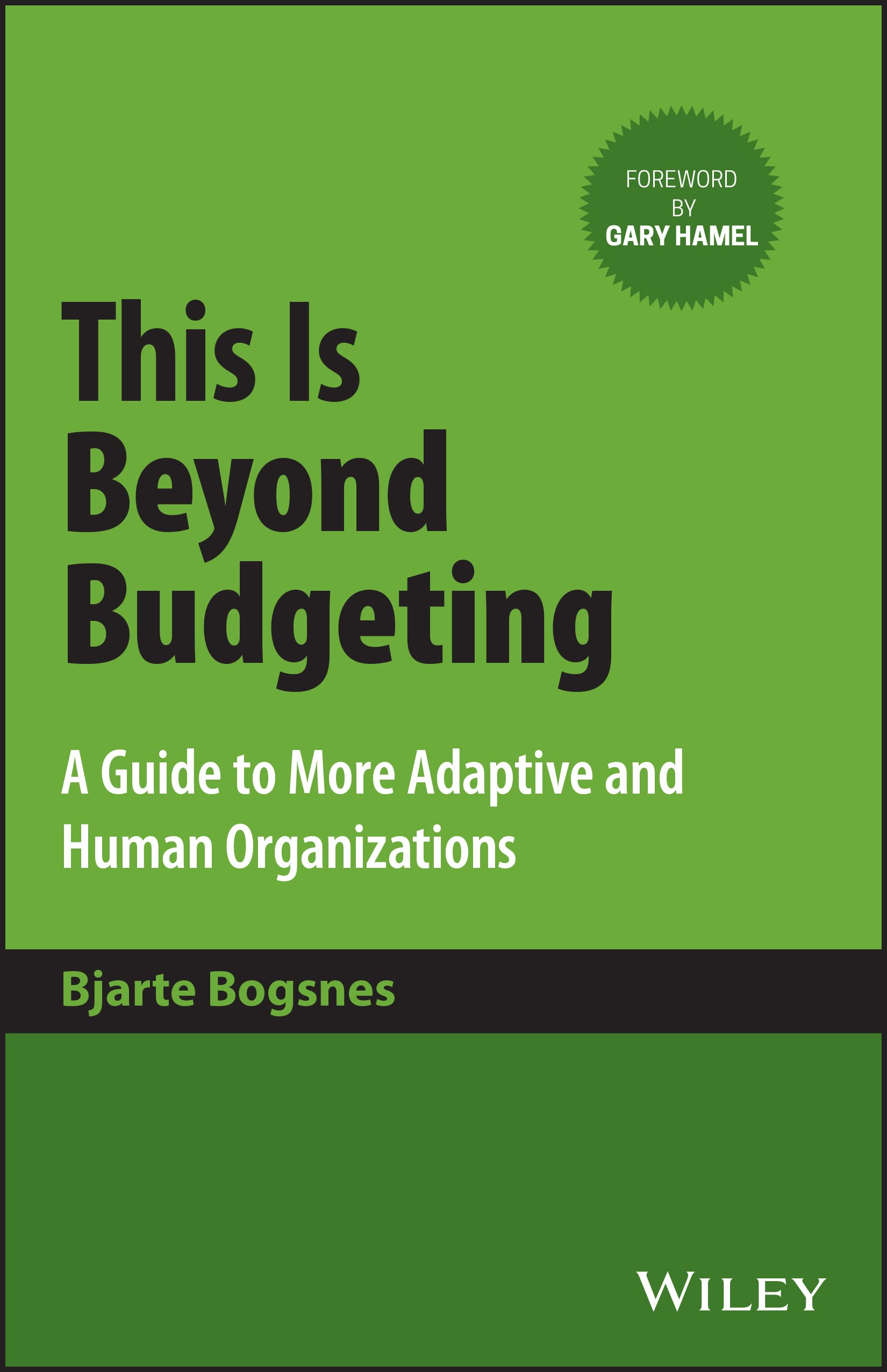 This Is Beyond Budgeting: A Guide to More Adaptive and Human Organizations Law