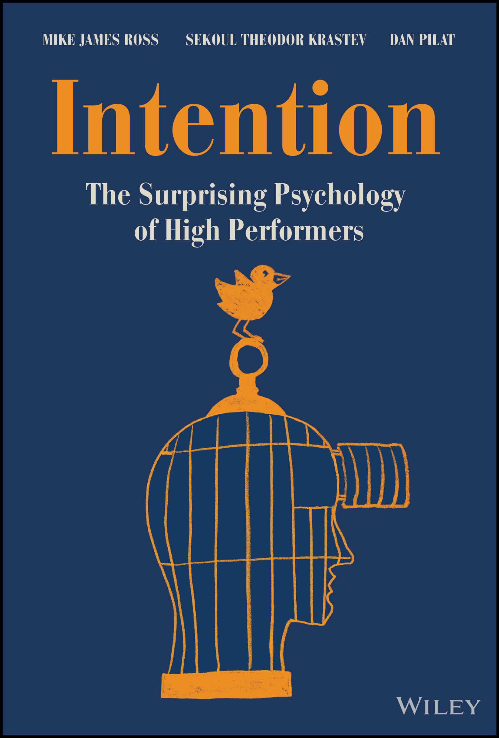 Intention: The Surprising Psychology of High Performers Business, Finance & Career