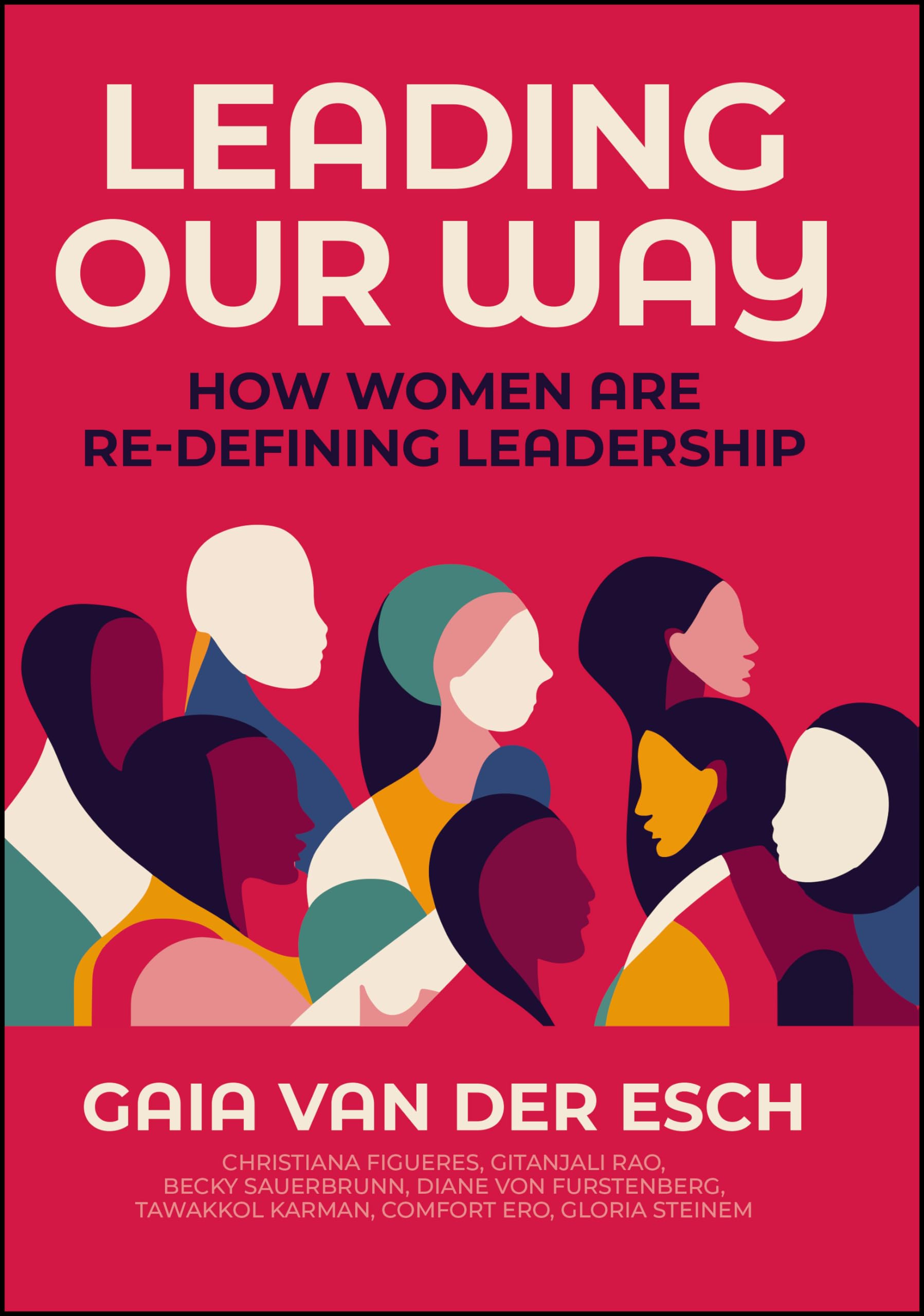 Leading Our Way: How Women are Re-Defining Leadership Books