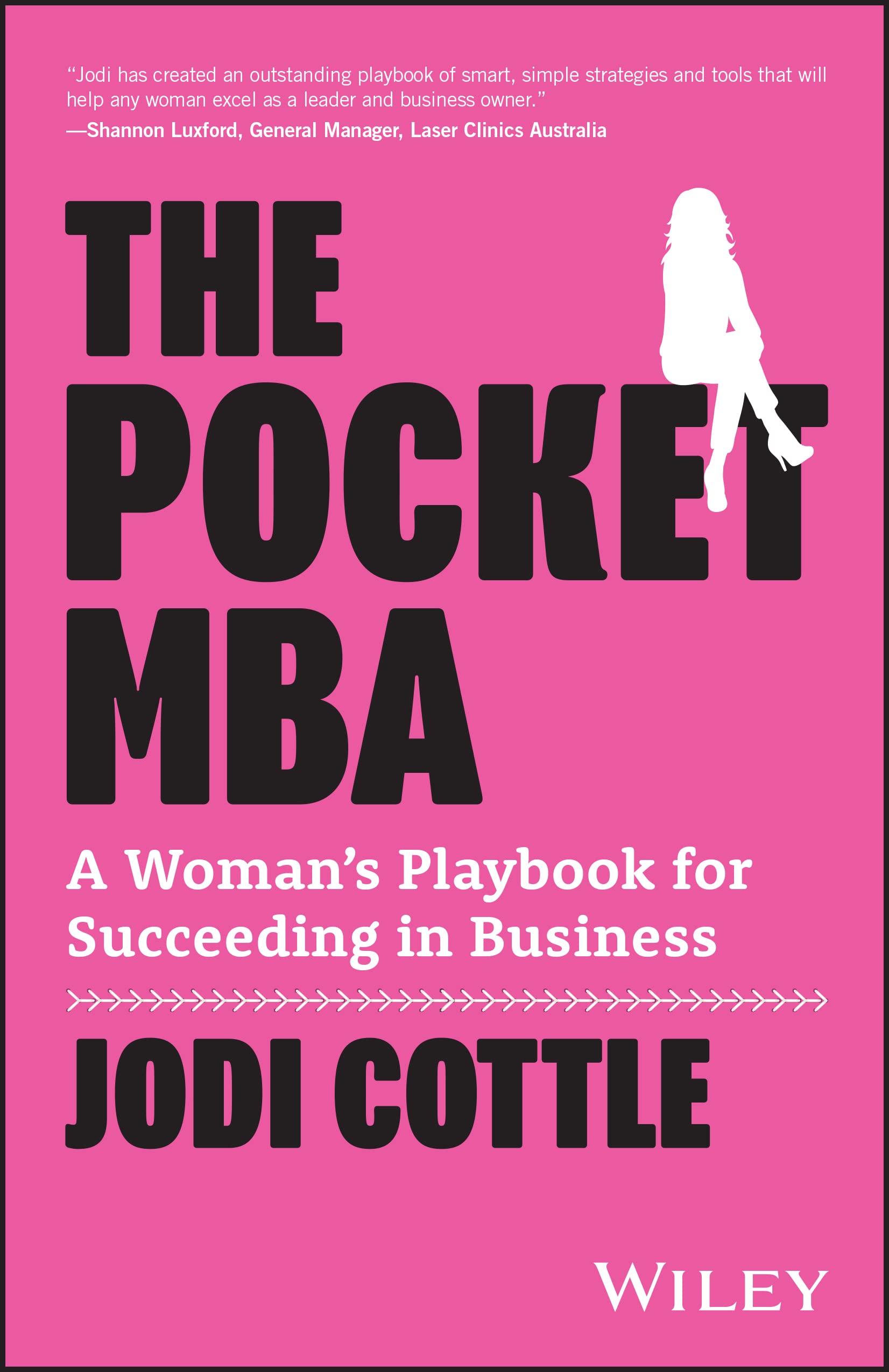 The Pocket MBA: A Woman's Playbook for Succeeding in Business Business, Finance & Career