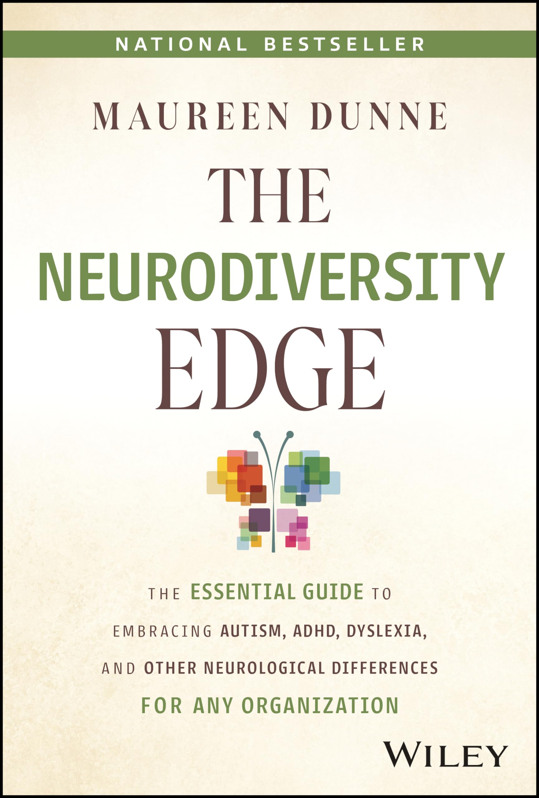 The Neurodiversity Edge: The Essential Guide to Embracing Autism, ADHD, Dyslexia, and Other Neurological Differences for Any Organization Business, Finance & Career