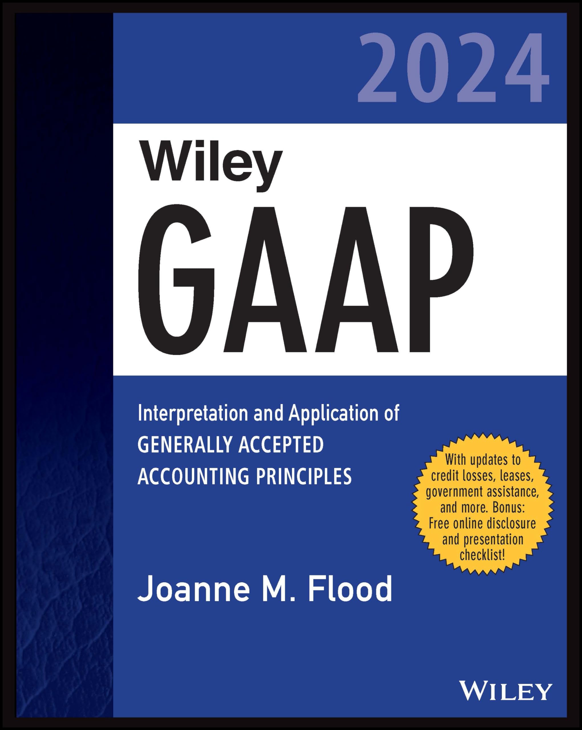 Wiley GAAP 2024: Interpretation and Application of Generally Accepted Accounting Principles Law