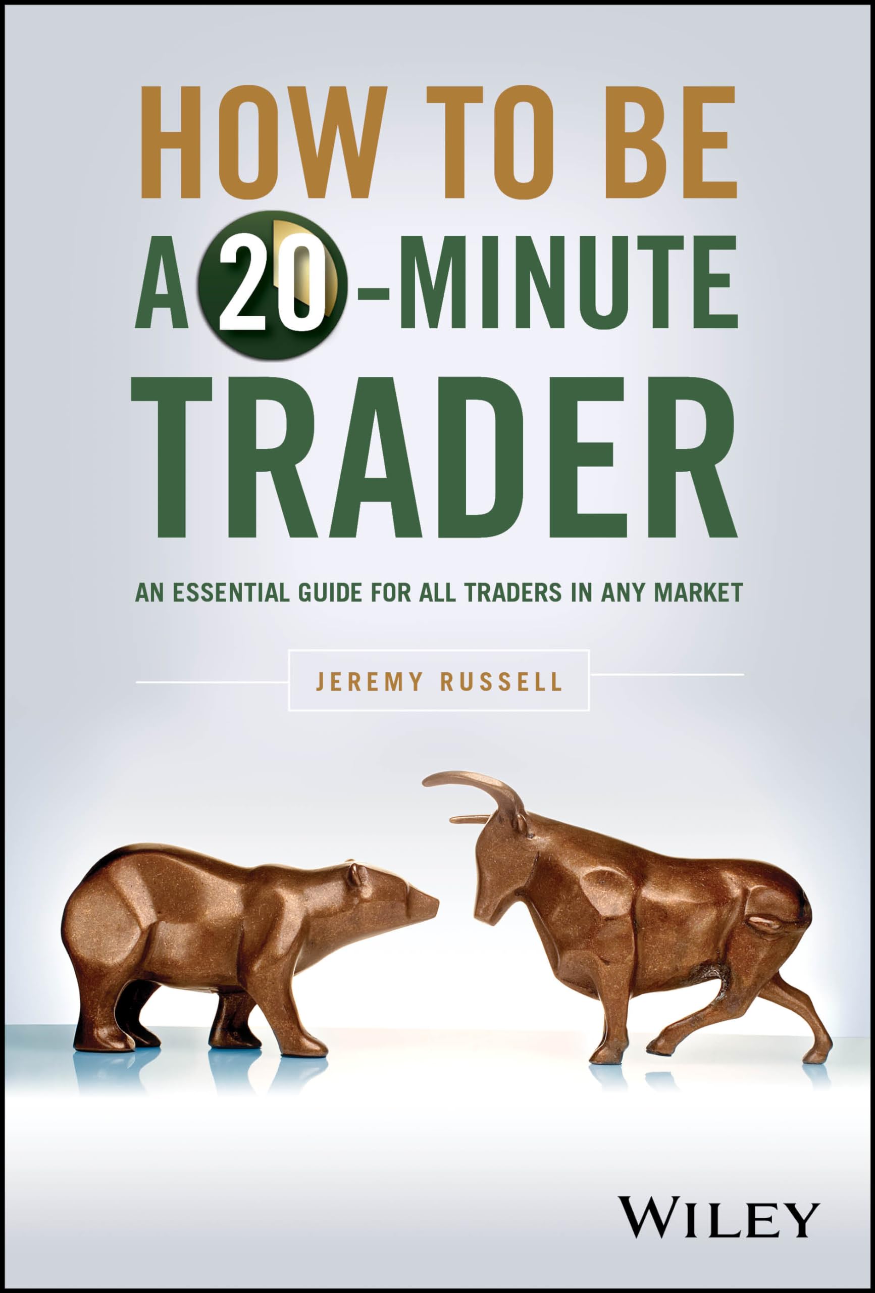 How to Be a 20-Minute Trader Business, Finance & Career