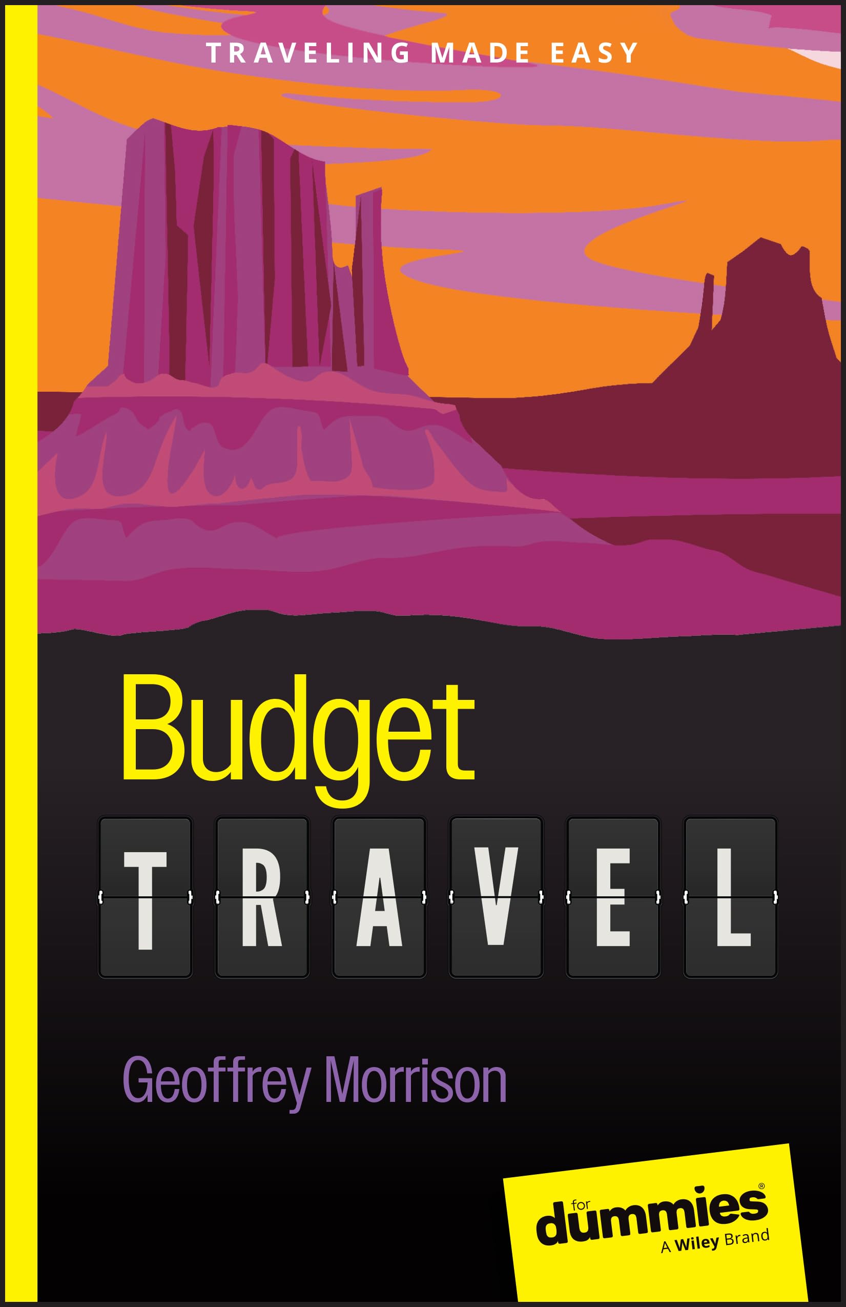 Budget Travel For Dummies (For Dummies: Traveling Made Easy) Business, Finance & Career