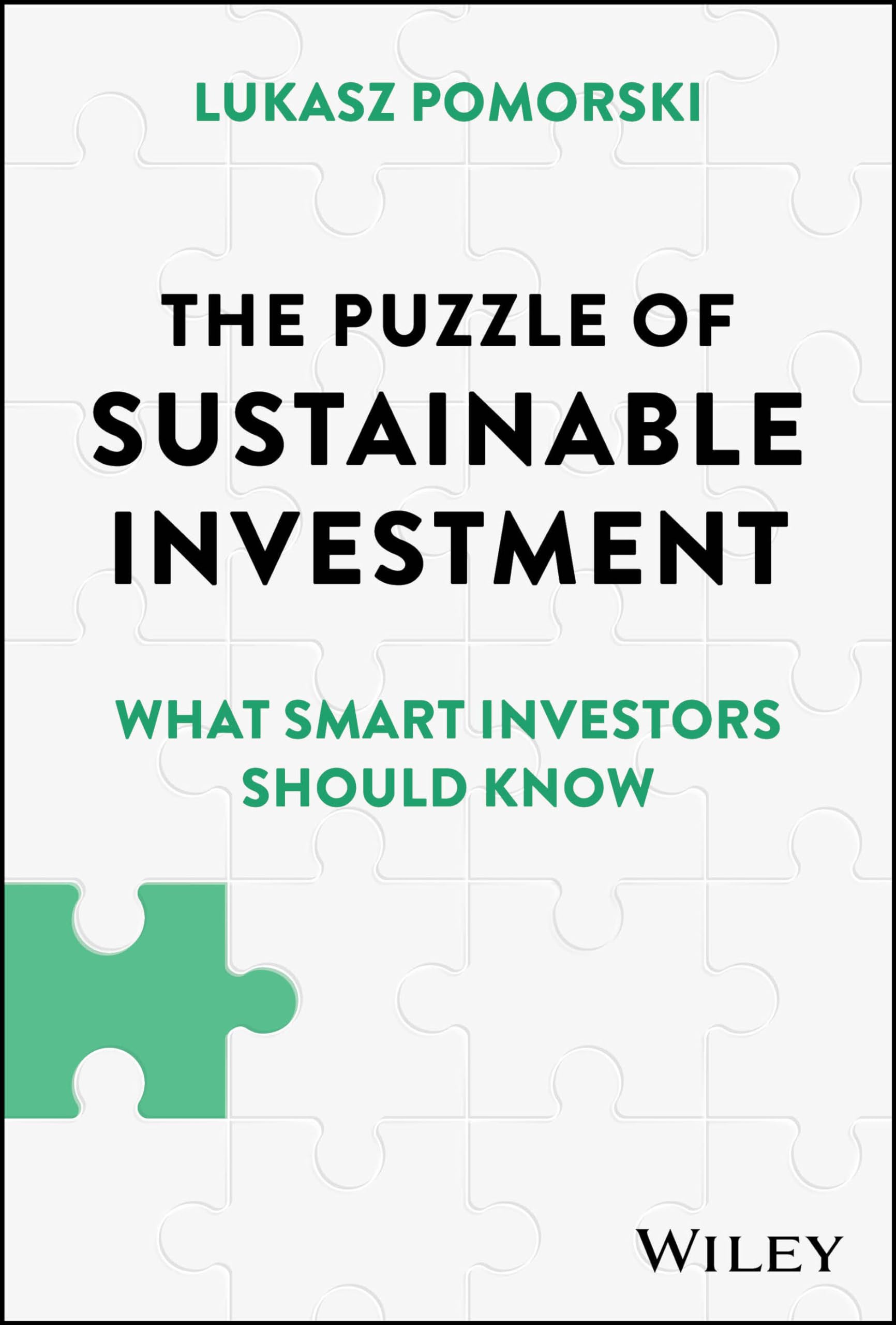 The Puzzle of Sustainable Investment: What Smart Investors Should Know Business, Finance & Career