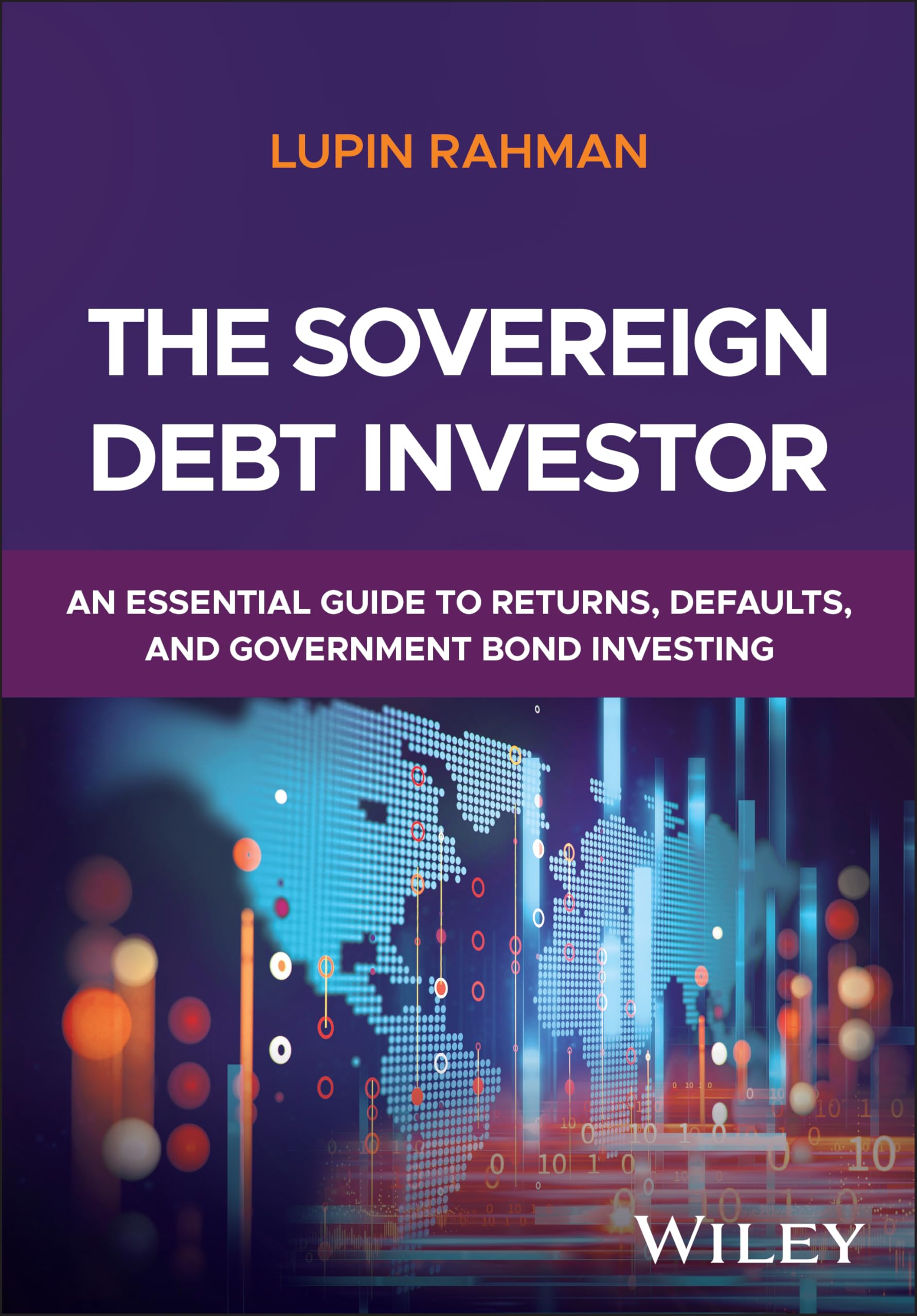 The Sovereign Debt Investor: An Essential Guide to Returns, Defaults, and Government Bond Investing Business, Finance & Career