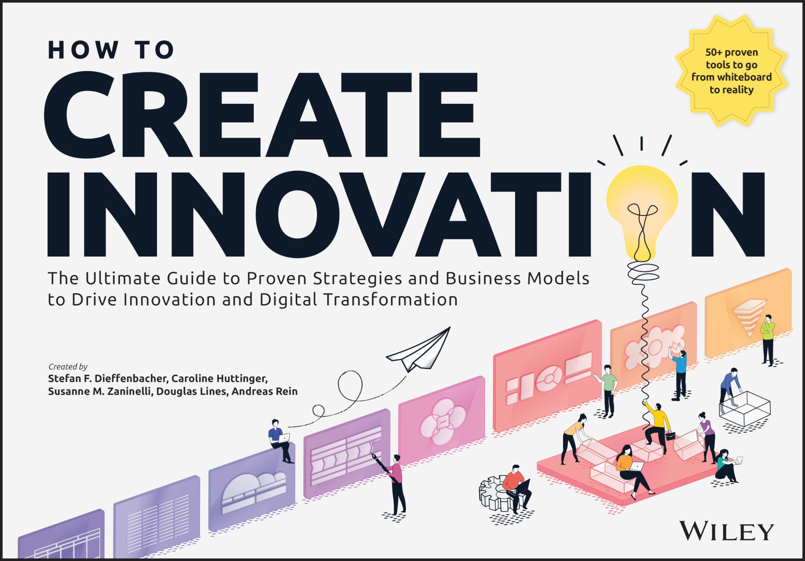 How to Create Innovation: The Ultimate Guide to Proven Strategies and Business Models to Driving #innovation and #digitaltransformation! Business, Finance & Career