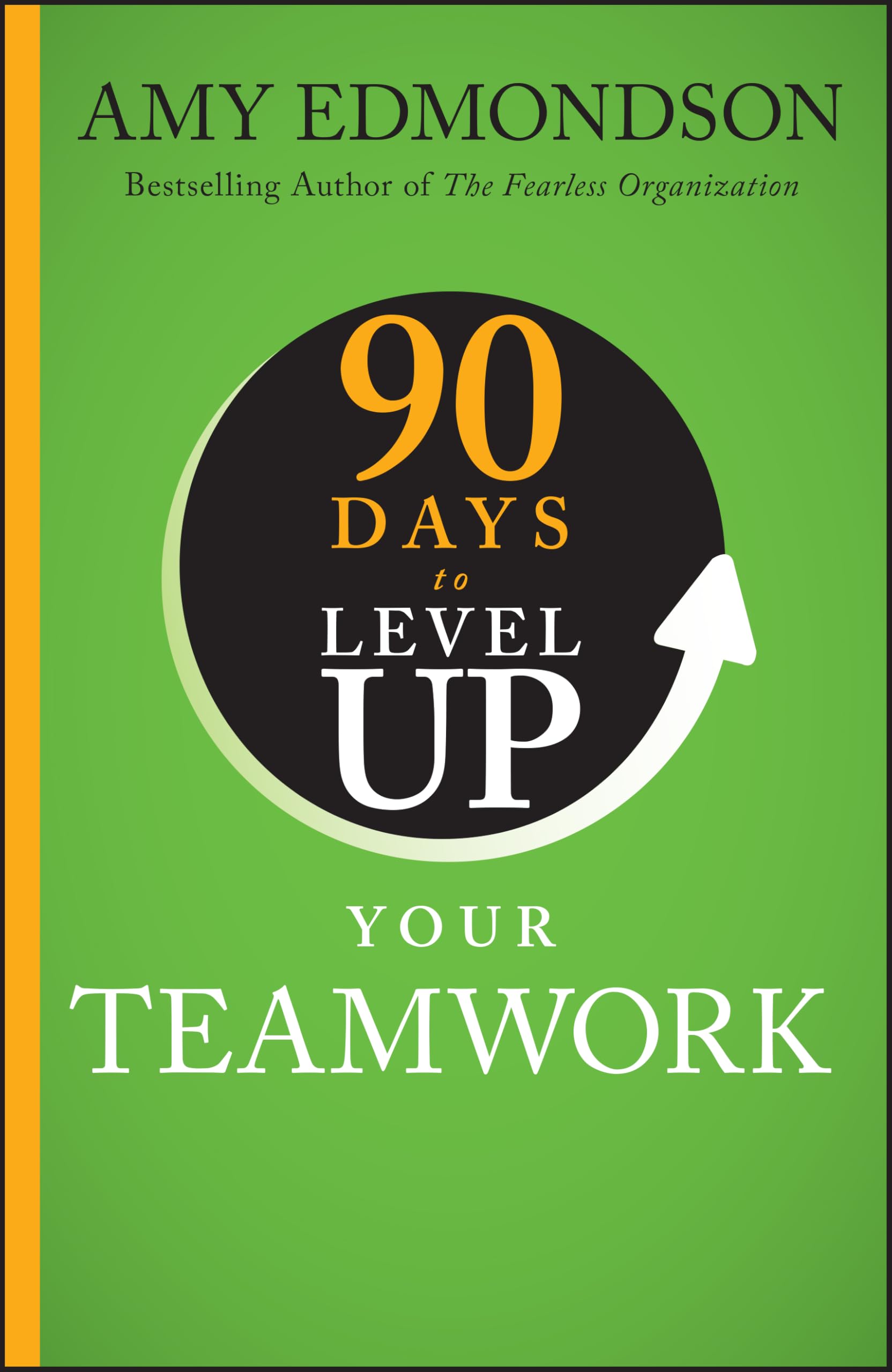 90 Days to Level Up Your Teamwork (90 Days to Level Up Series) Law