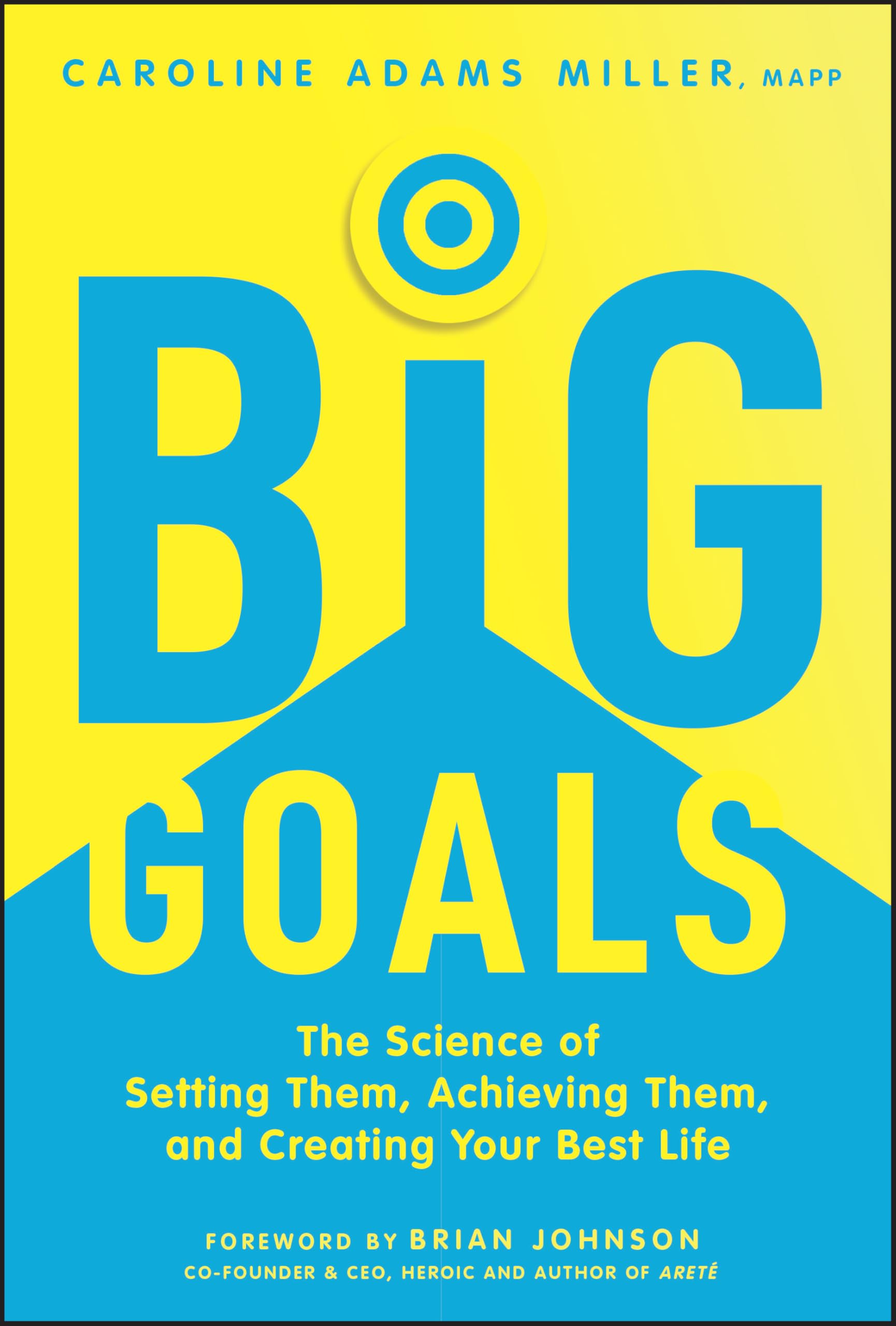 Big Goals: The Science of Setting Them, Achieving Them, and Creating Your Best Life Law