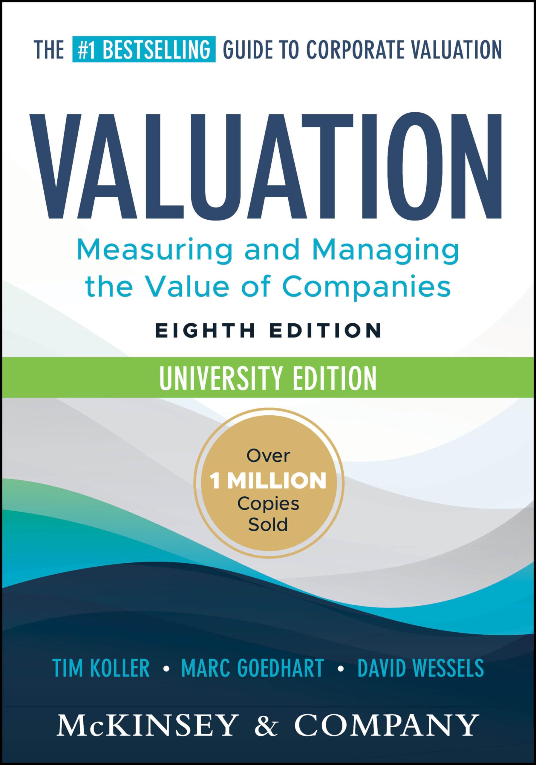 Valuation: Measuring and Managing the Value of Companies, University Edition Law