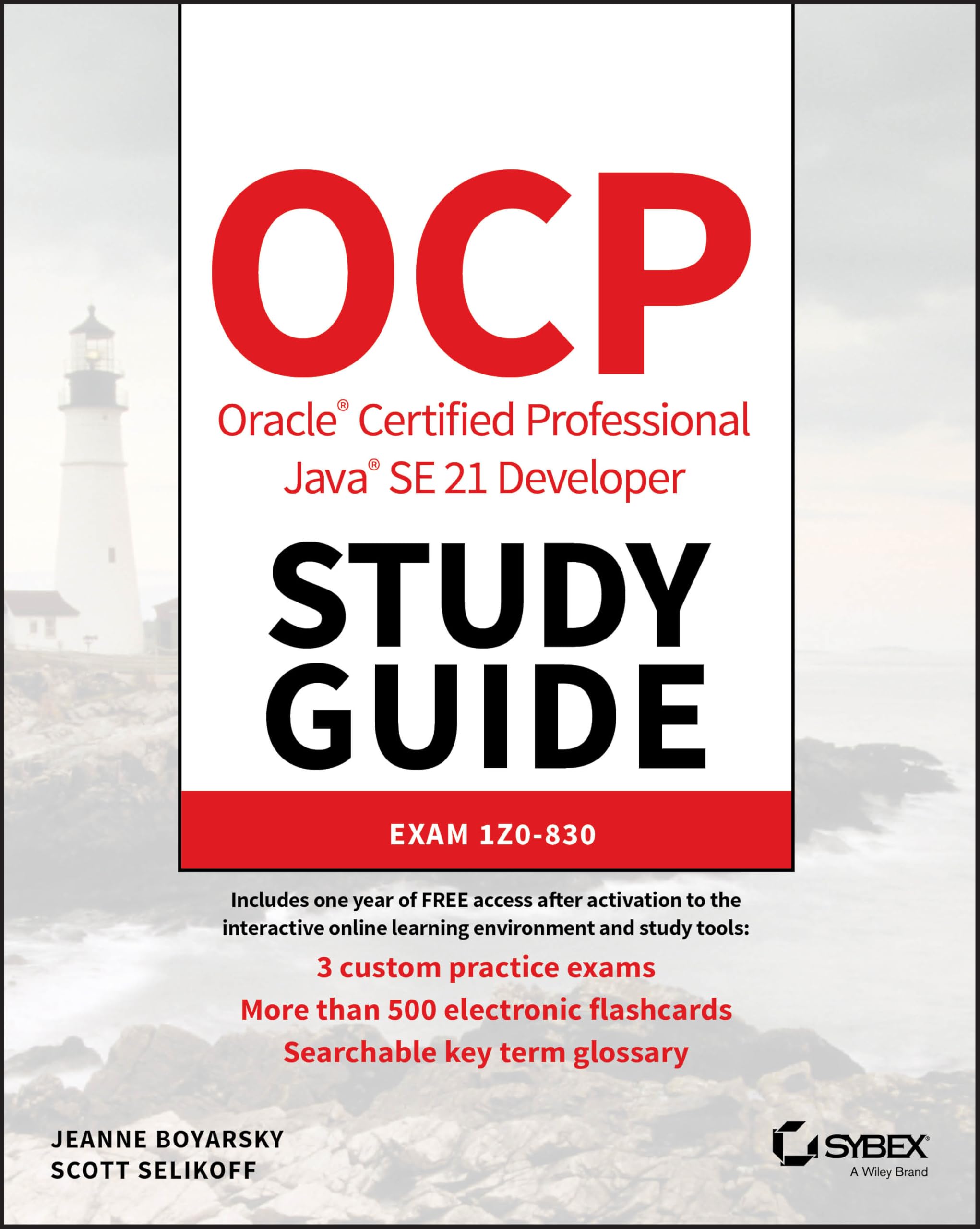 OCP Oracle Certified Professional Java SE 21 Developer Study Guide: Exam 1z0-830 (Sybex Study Guide) Computer Science