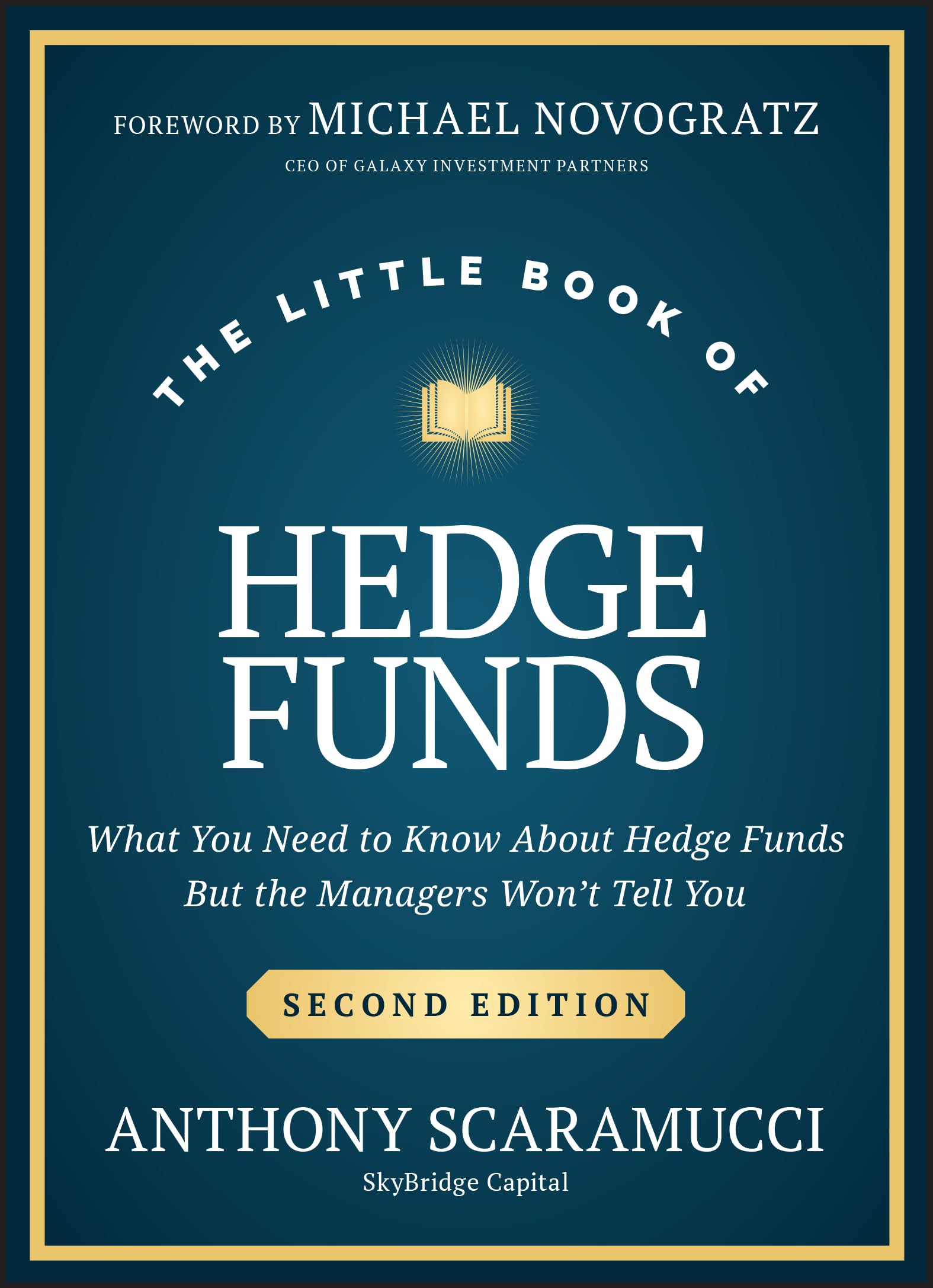 The Little Book of Hedge Funds: What You Need to Know About Hedge Funds, but the Managers Won't Tell You Law