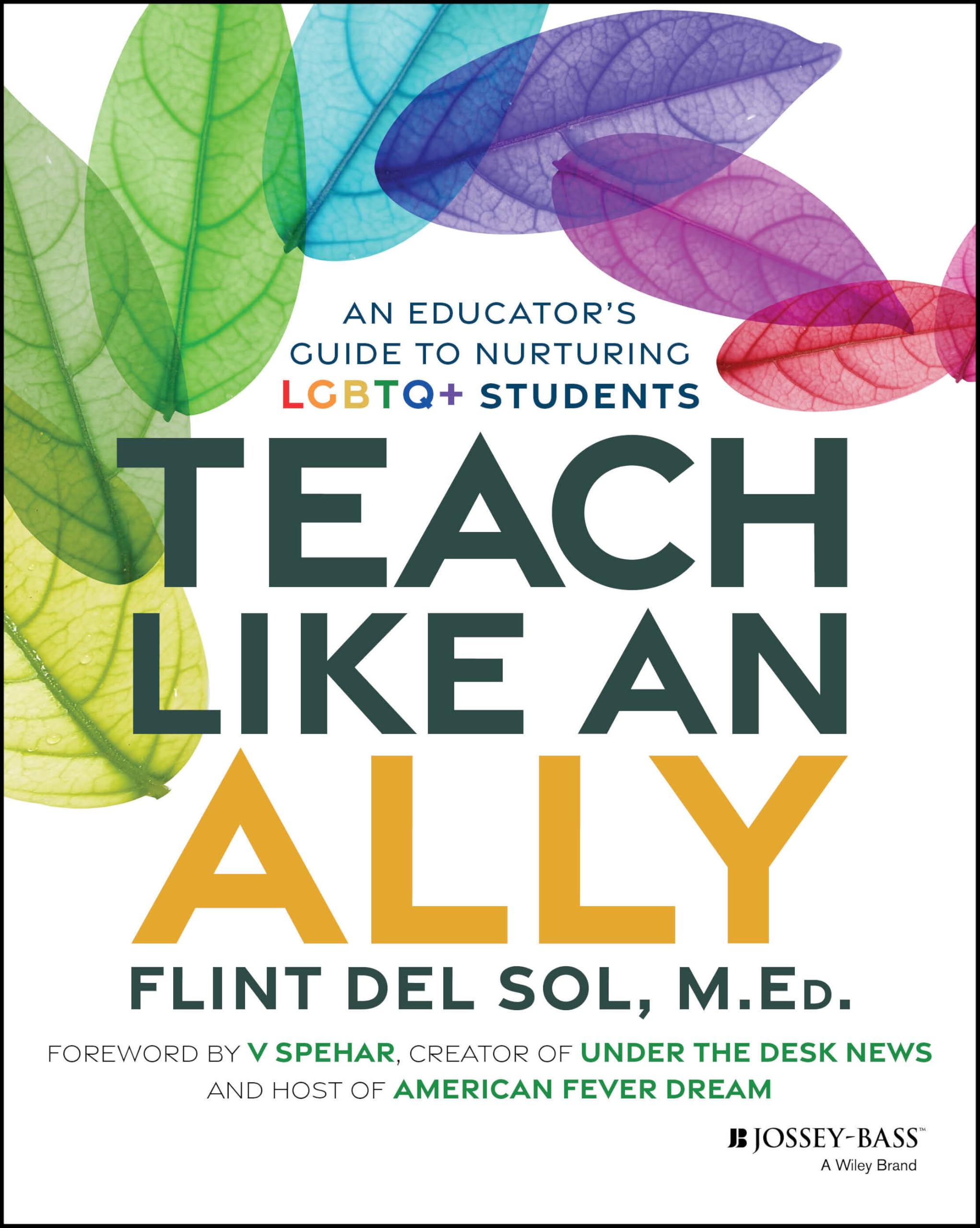Teach Like an Ally: An Educator's Guide to Nurturing LGBTQ+ Students Books