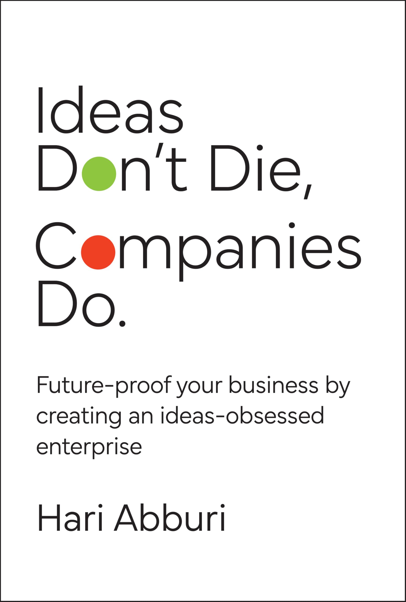 Ideas Don't Die. Companies Do. Law